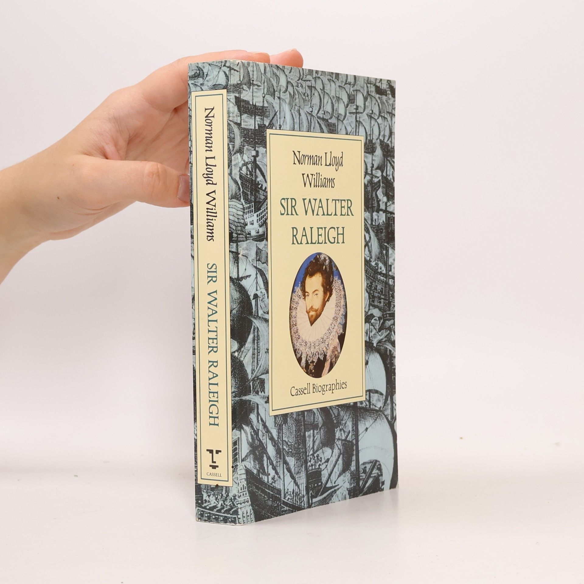 Norman Lloyd Williams Cassell Biographies: Sir Walter Raleigh