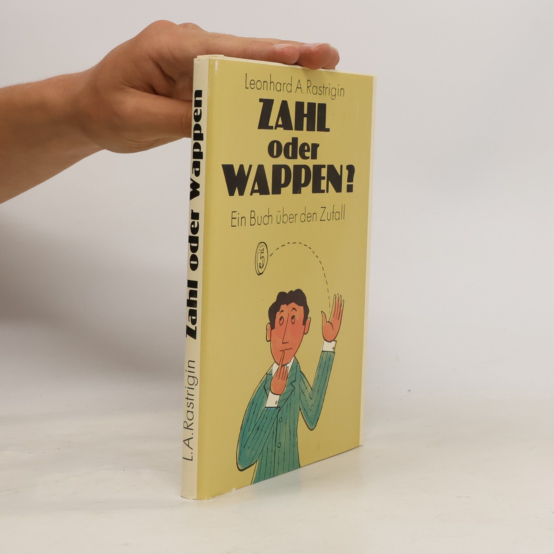 Leonhard A. Rastrigin Zahl oder Wappen? Ein Buch über den Zufall