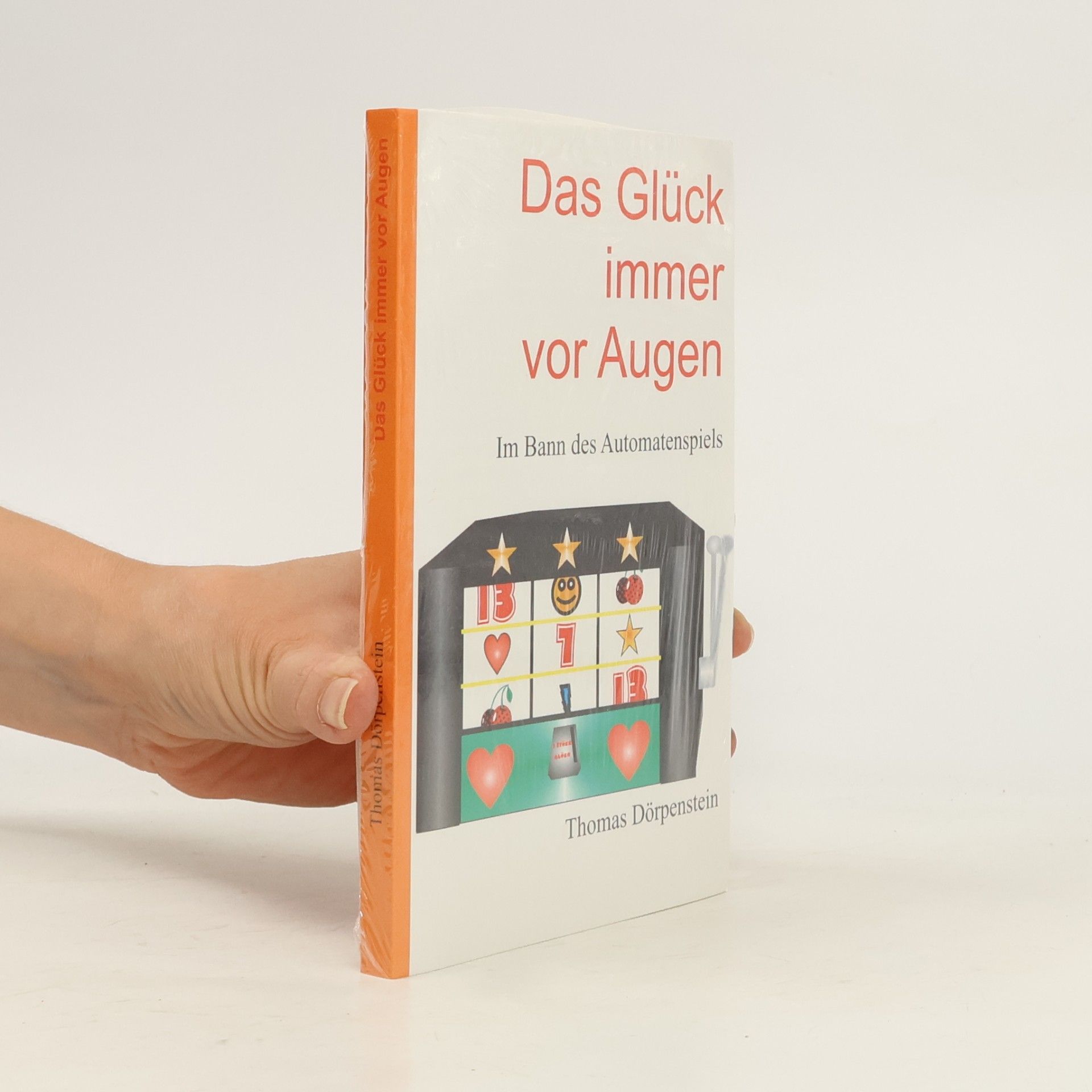 Thomas Dörpenstein Das Glück immer vor Augen