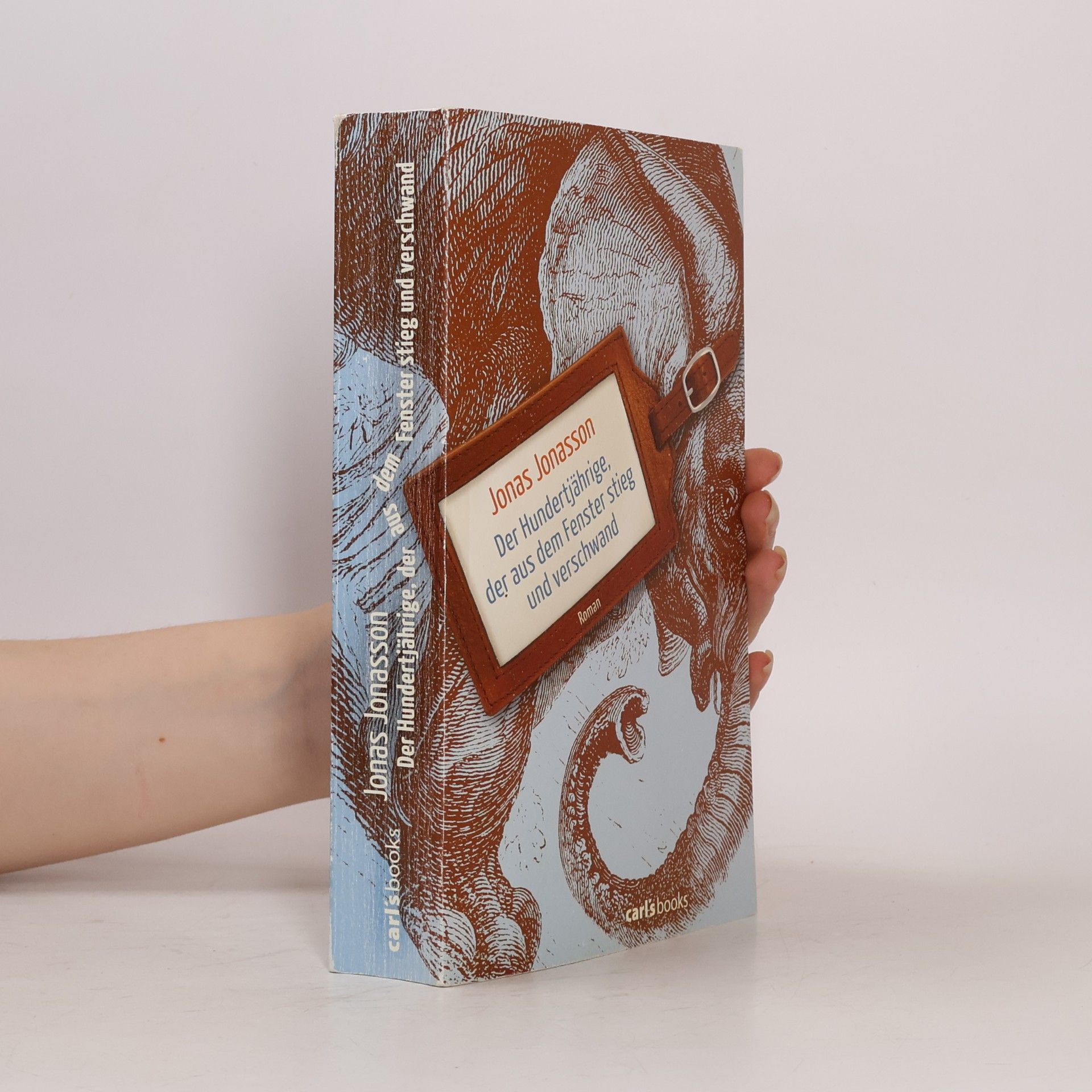 Jonas Jonasson Der Hundertjährige, der aus dem Fenster stieg und verschwand
