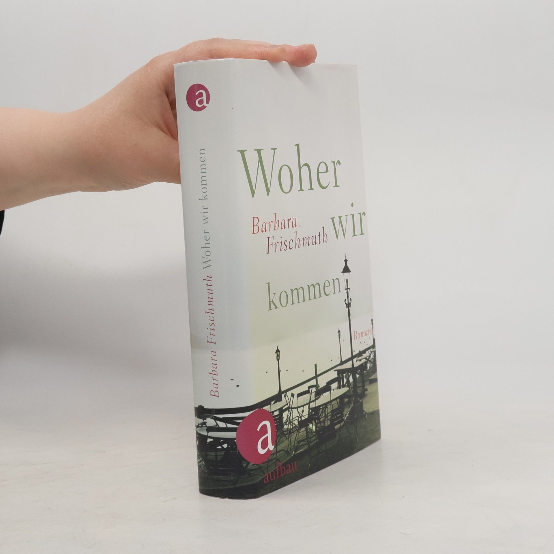Barbara Frischmuth Woher wir kommen