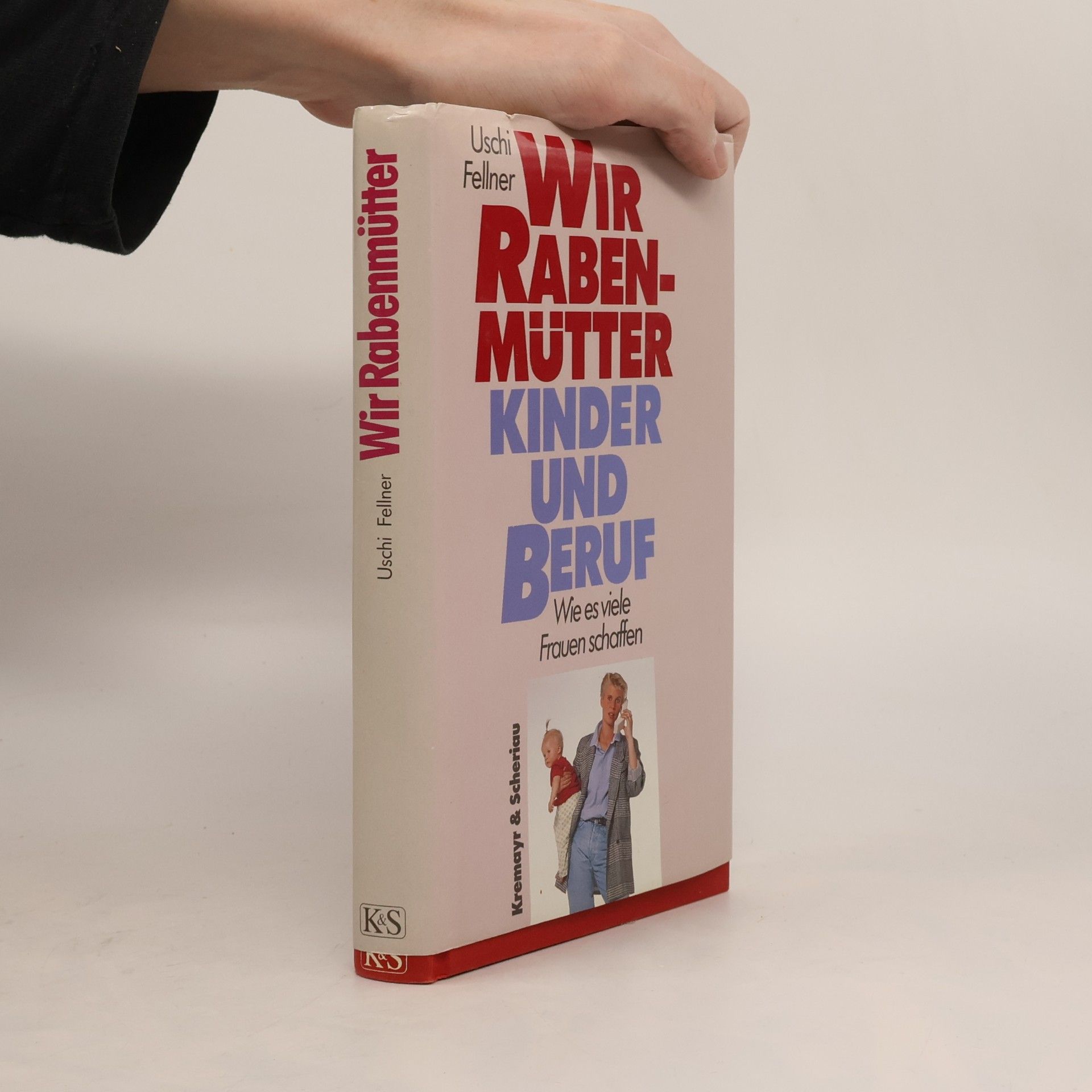 Uschi Fellner Wir Rabenmütter