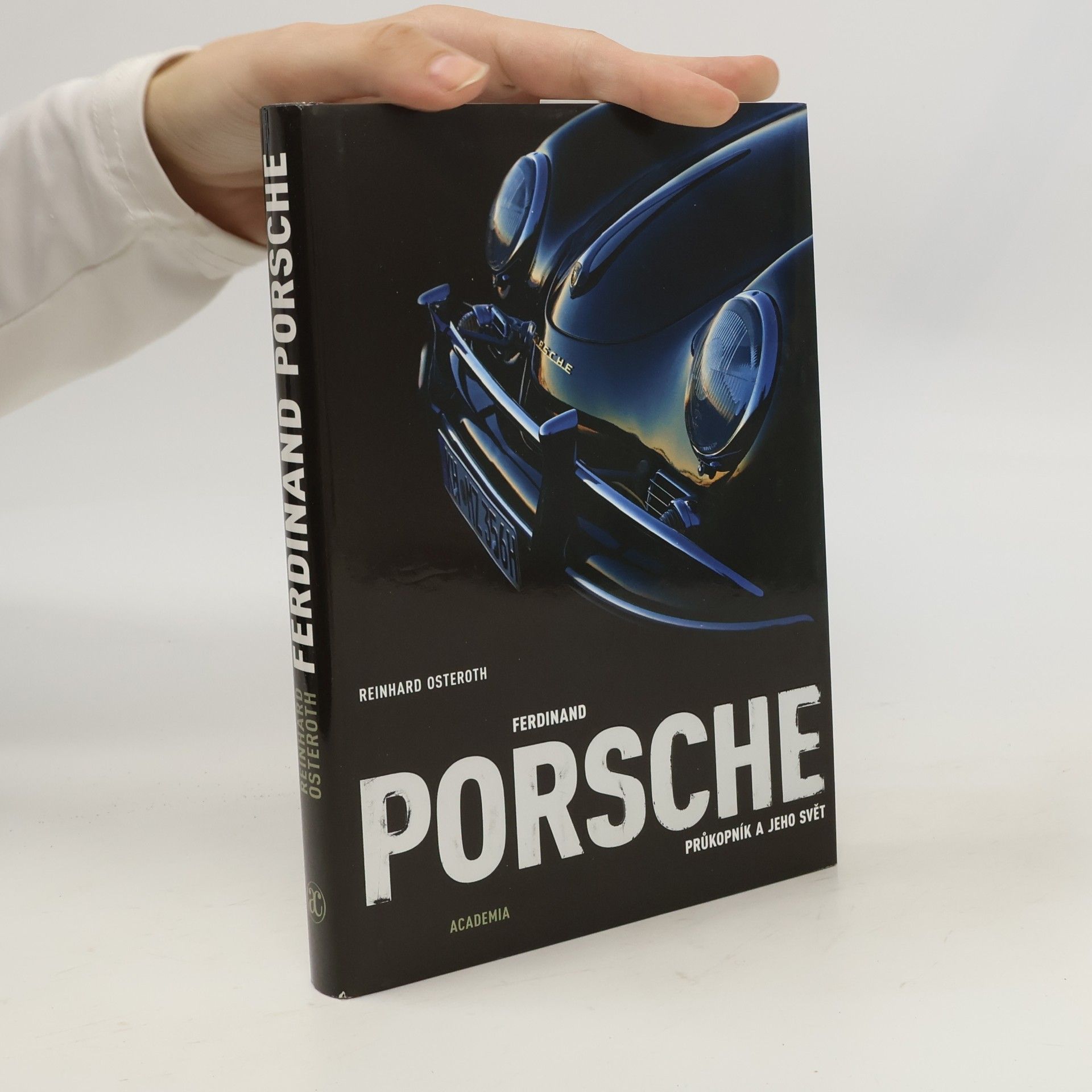 Ferdinand Porsche. Průkopník a jeho svět