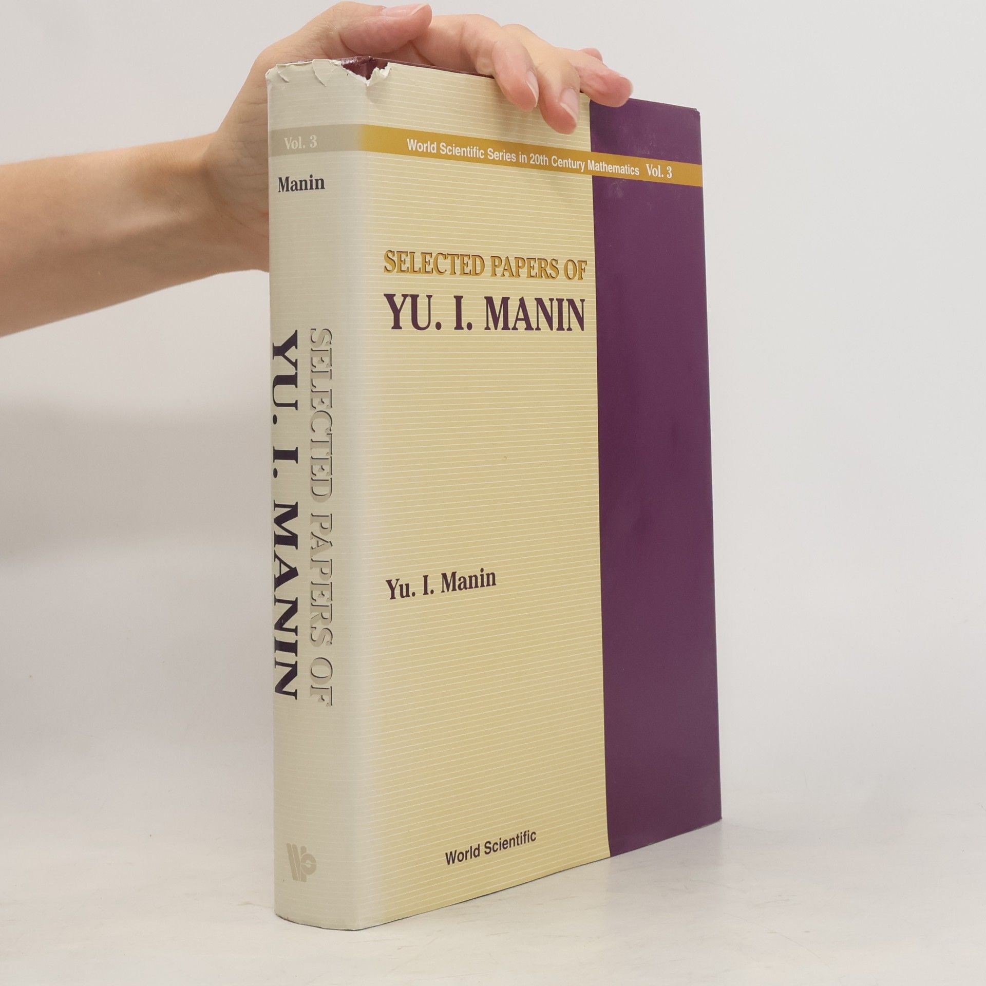 Yuri I. Manin World Scientific Series in 20th Century Mathematics - 3: Selected Papers of Yu. I. Manin