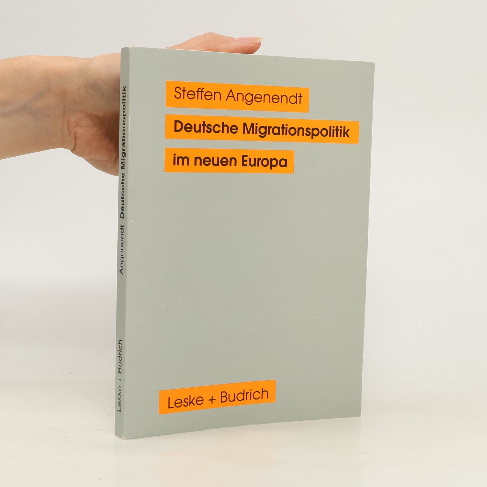 Steffen Angenendt Deutsche Migrationspolitik im neuen Europa