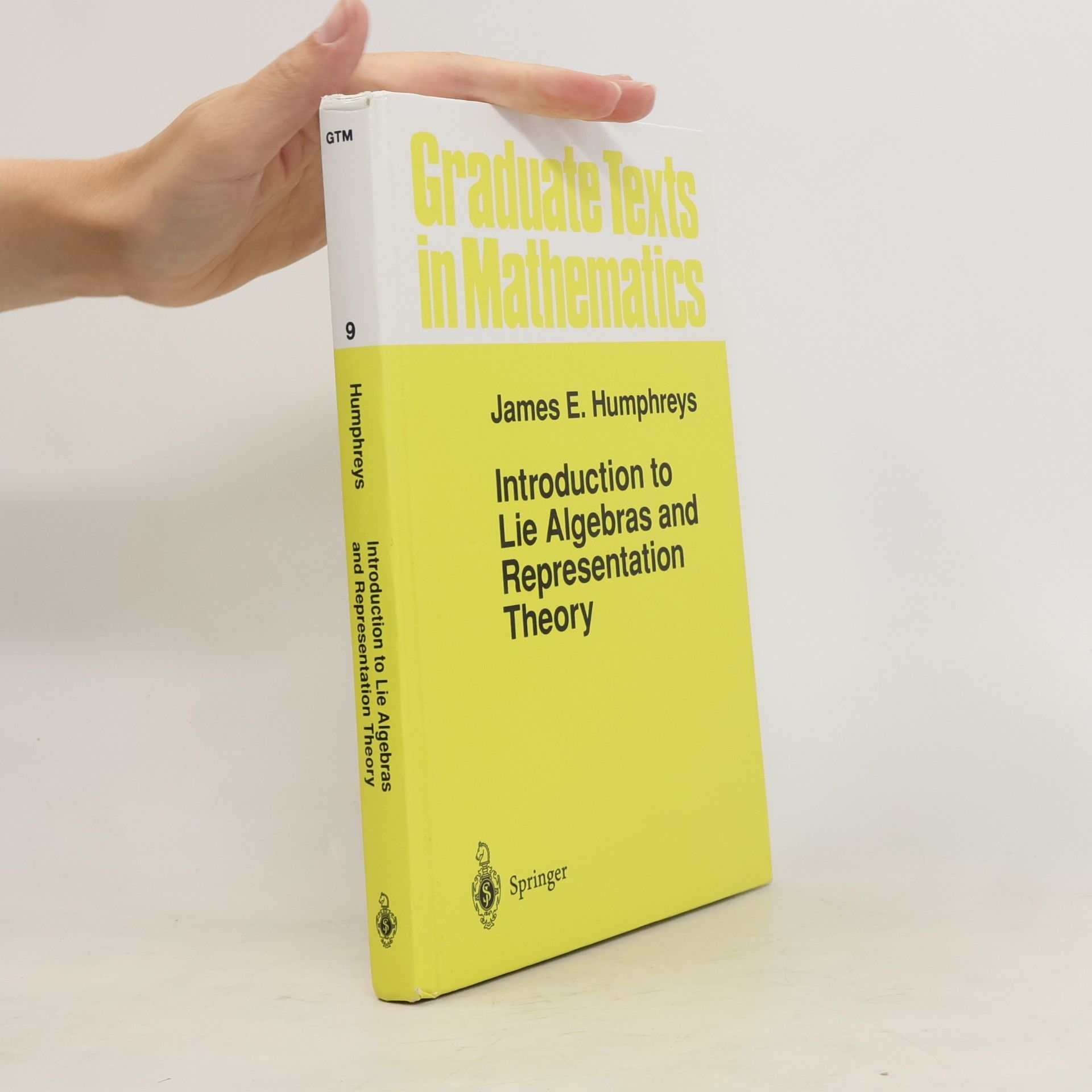 James E. Humphreys Graduate Texts in Mathematics - 9: Introduction to Lie Algebras and Representation Theory