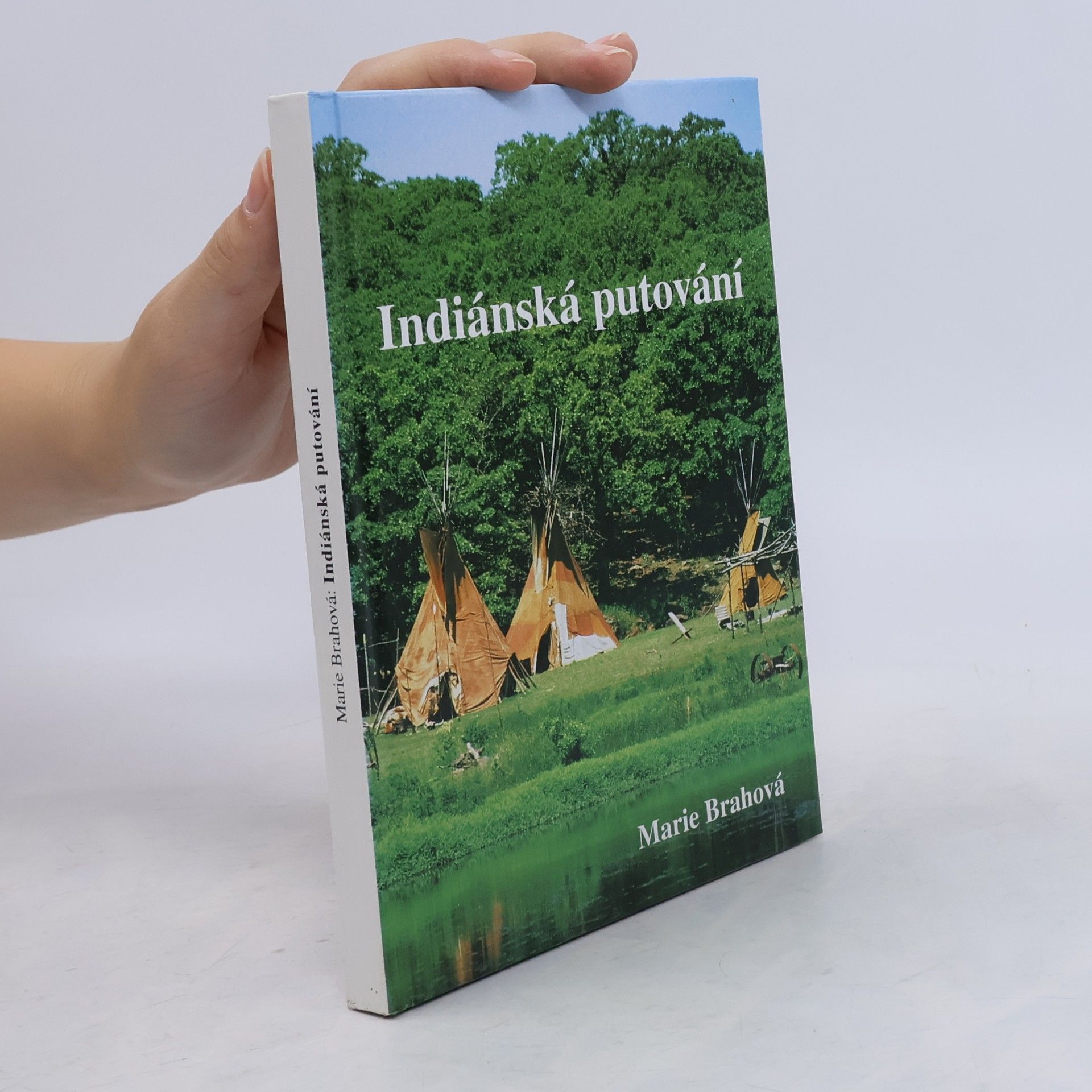 Brahová Marie Indiánské putování