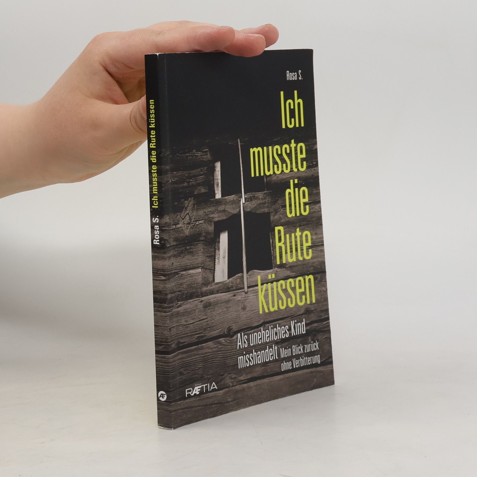 Rosa S. Ich musste die Rute küssen