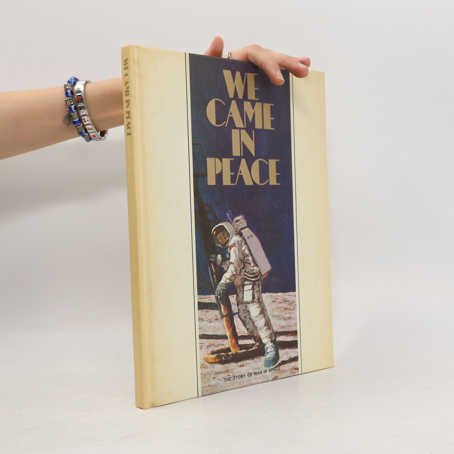 Kolektiv autorů We came in Peace. The Story of Man in Space