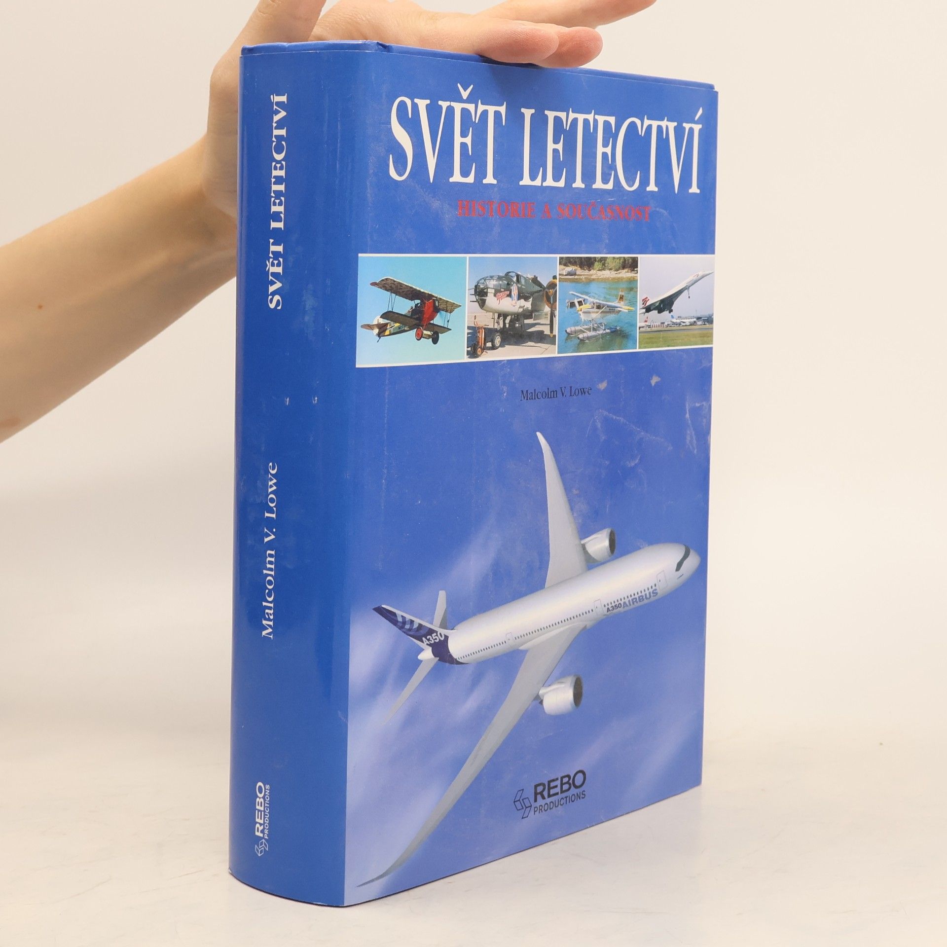 Malcolm V. Lowe Svět letectví - Historie a současnost