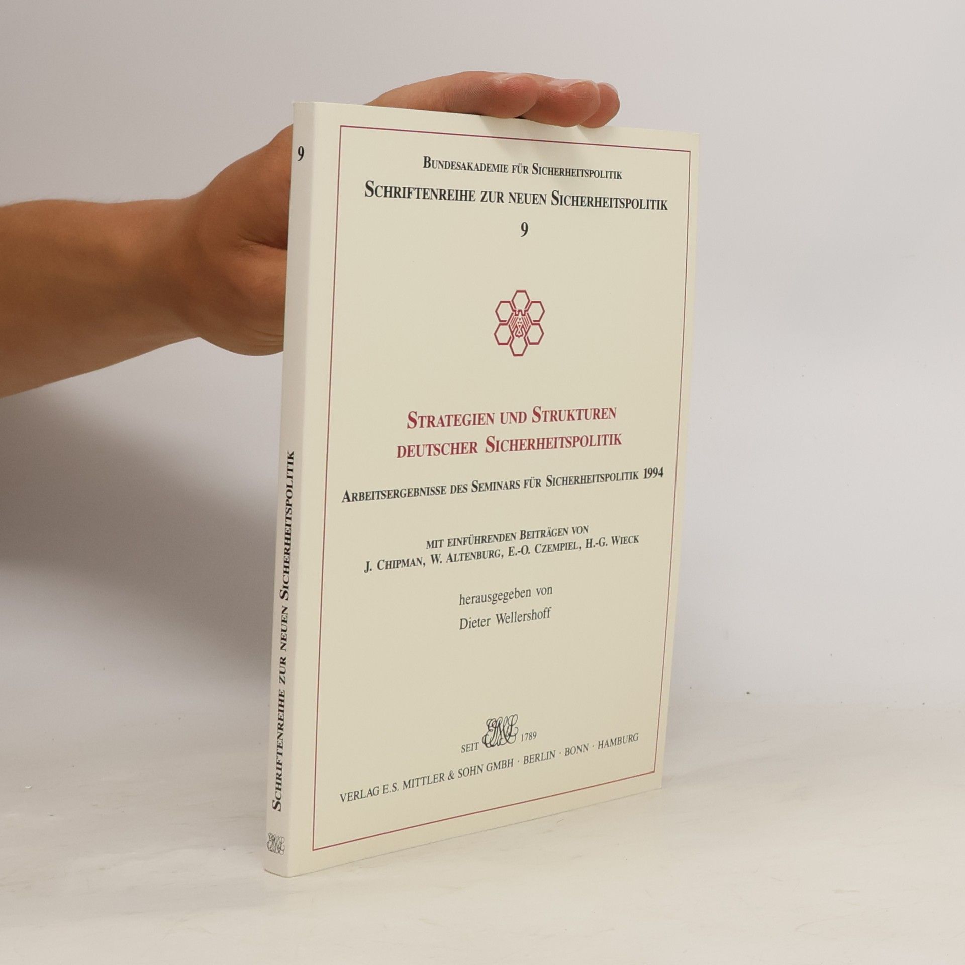 H.-G. Wieck Schriftenreihe zur neuen Sicherheitspolitik - 9: Strategien und Strukturen deutscher Sicherheitspolitik