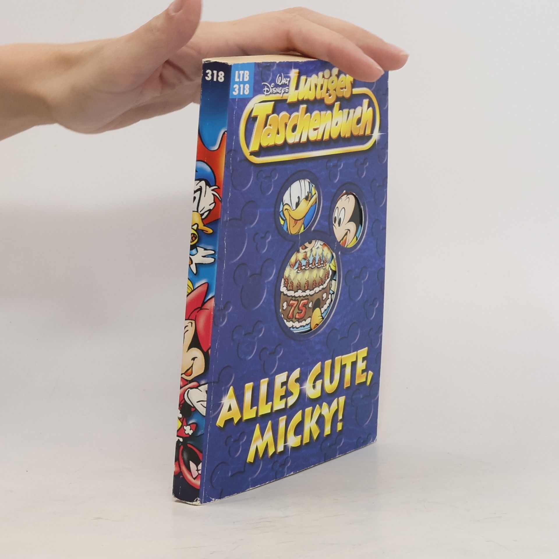 Walt Disney Lustiges Taschenbuch 318. Alles Gute Micky!