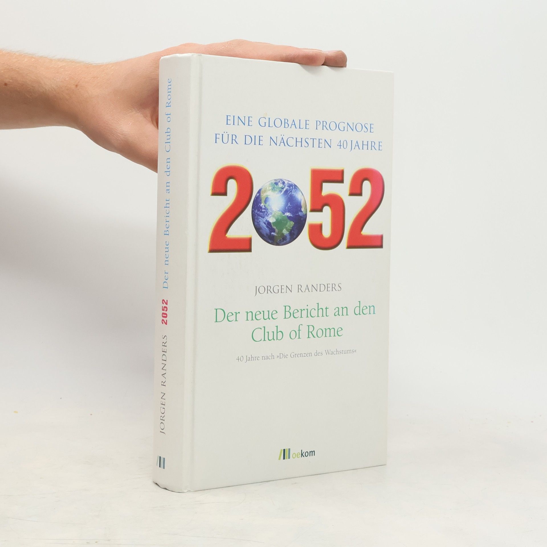 Jørgen Randers 2052 - der neue Bericht an den Club of Rome