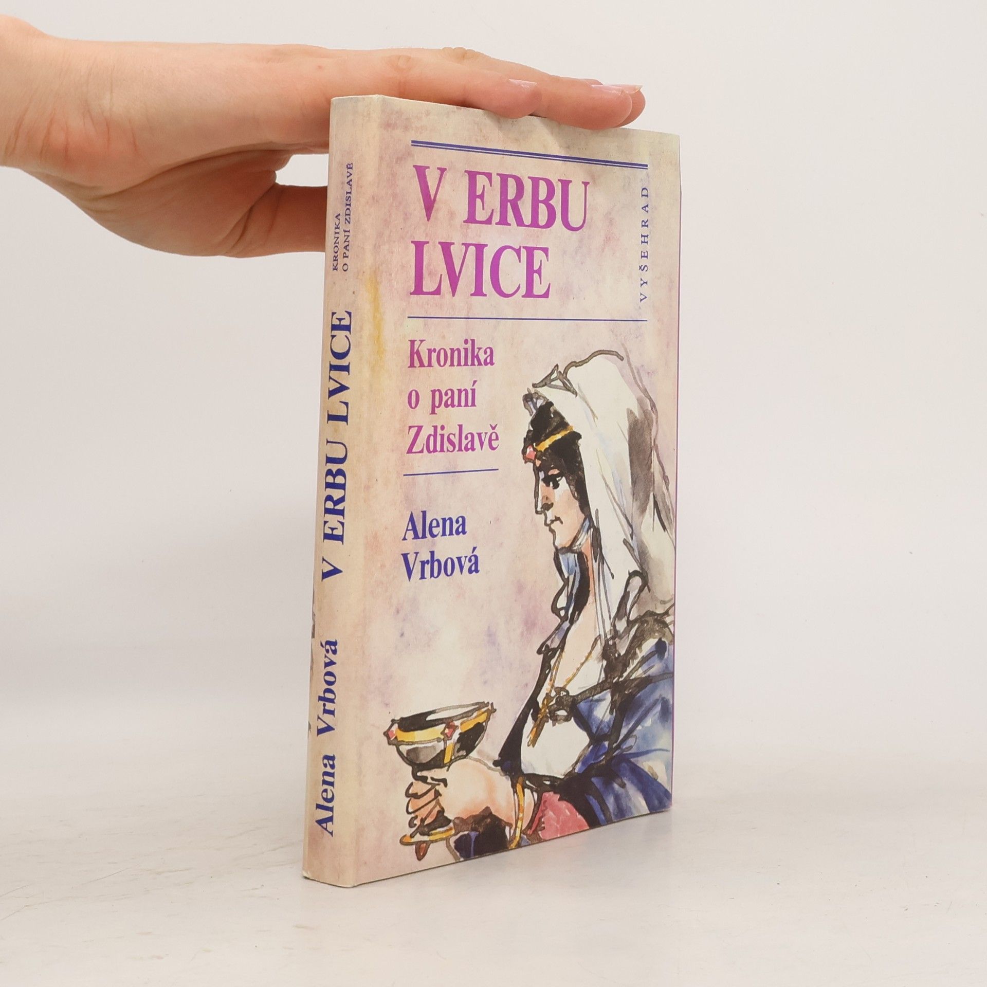 Alena Vrbová V erbu lvice. Kronika o paní Zdislavě