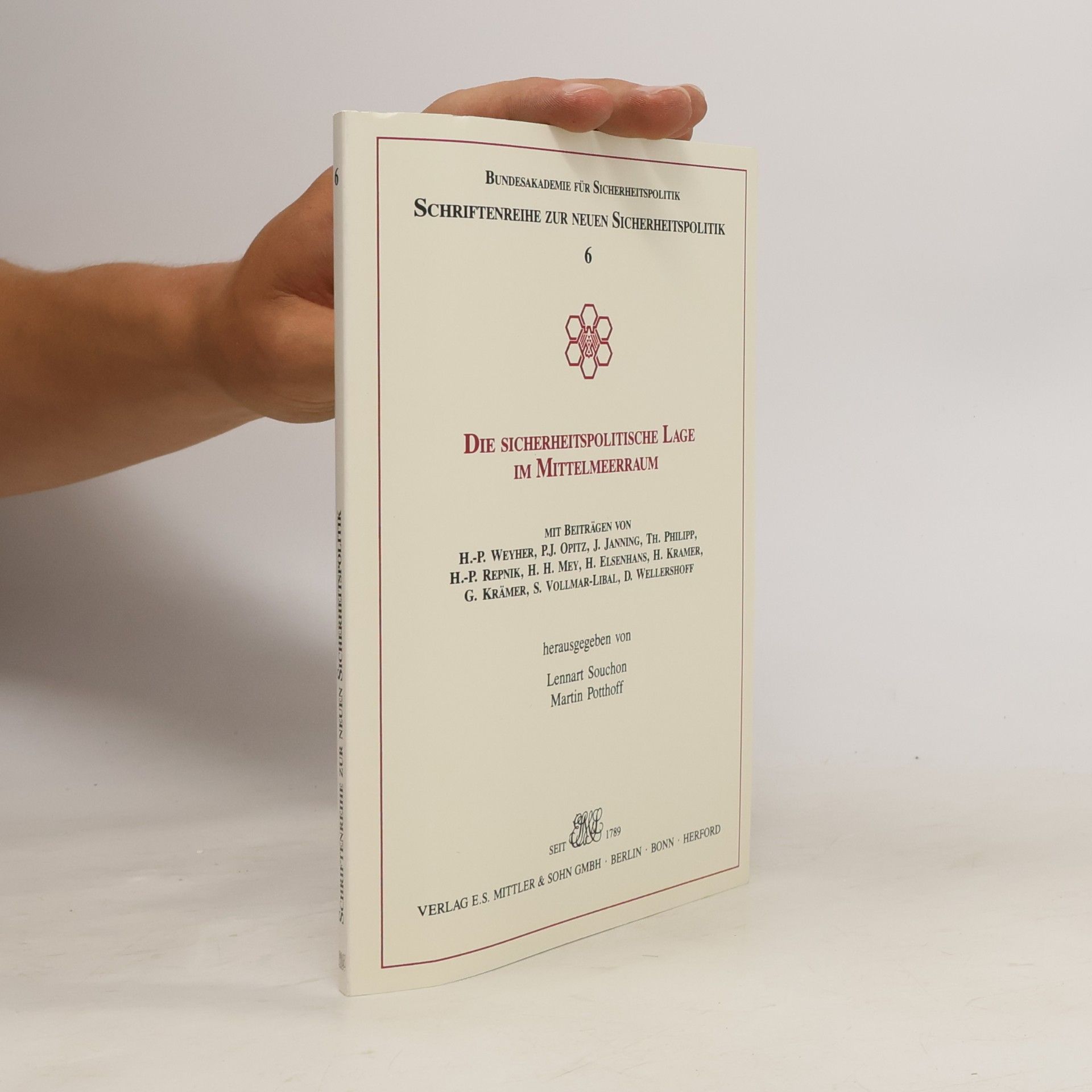 Schriftenreihe zur neuen Sicherheitspolitik - 6: Die sicherheitspolitische Lage im Mittelmeerraum