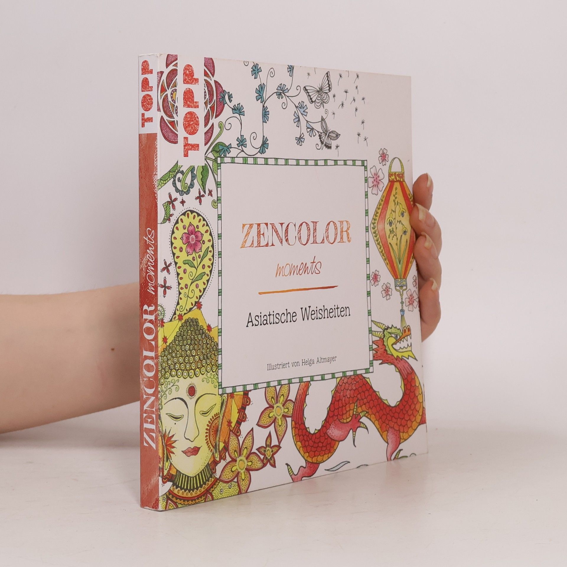 Helga Altmayer Zencolor moments Asiatische Weisheiten