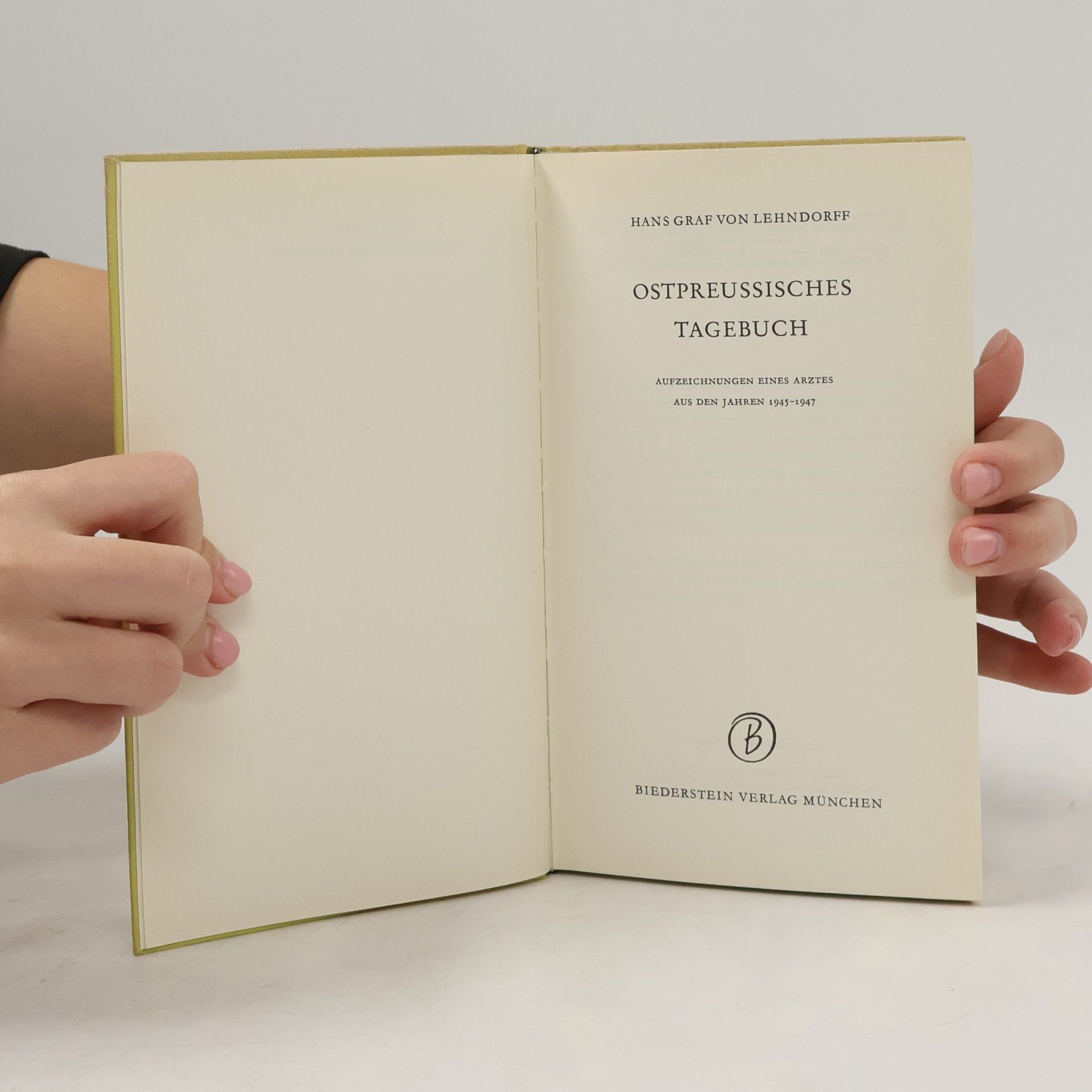 Hans Graf von Lehndorff Ostpreussisches Tagebuch. Aufzeichnungen Eines Arztes Aus Den Jahren 1945-1947