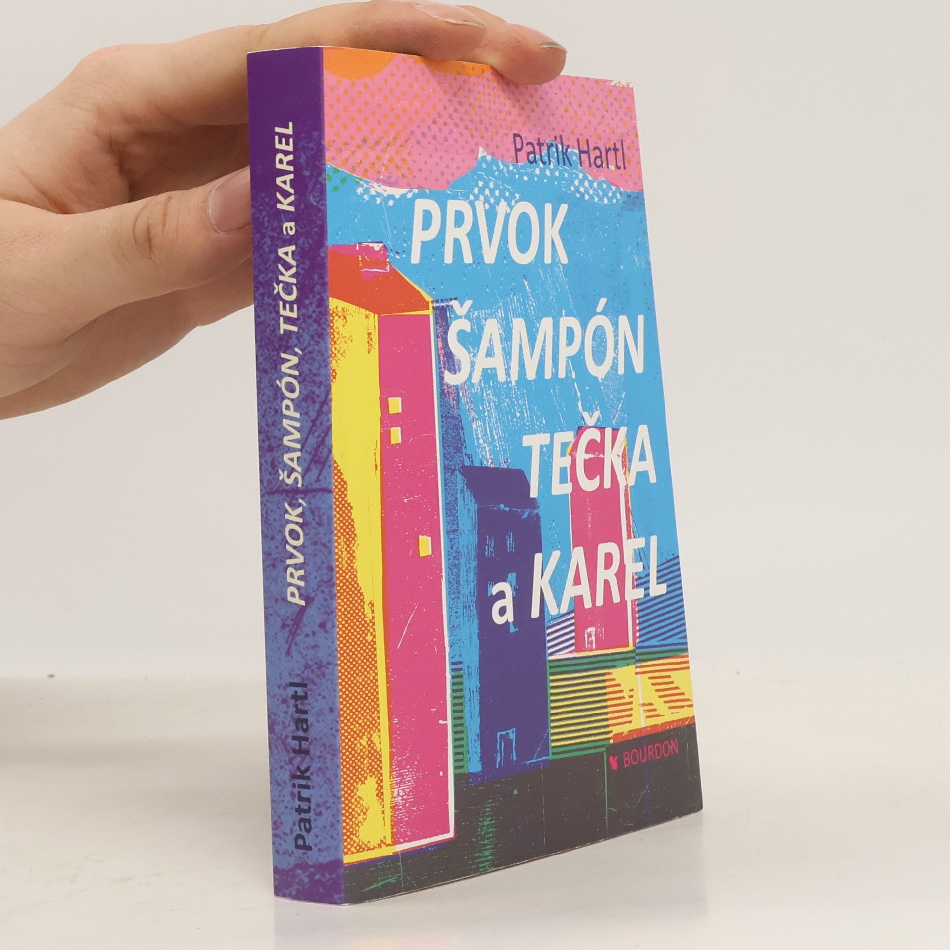 Patrik Hartl Prvok, Šampón, Tečka a Karel