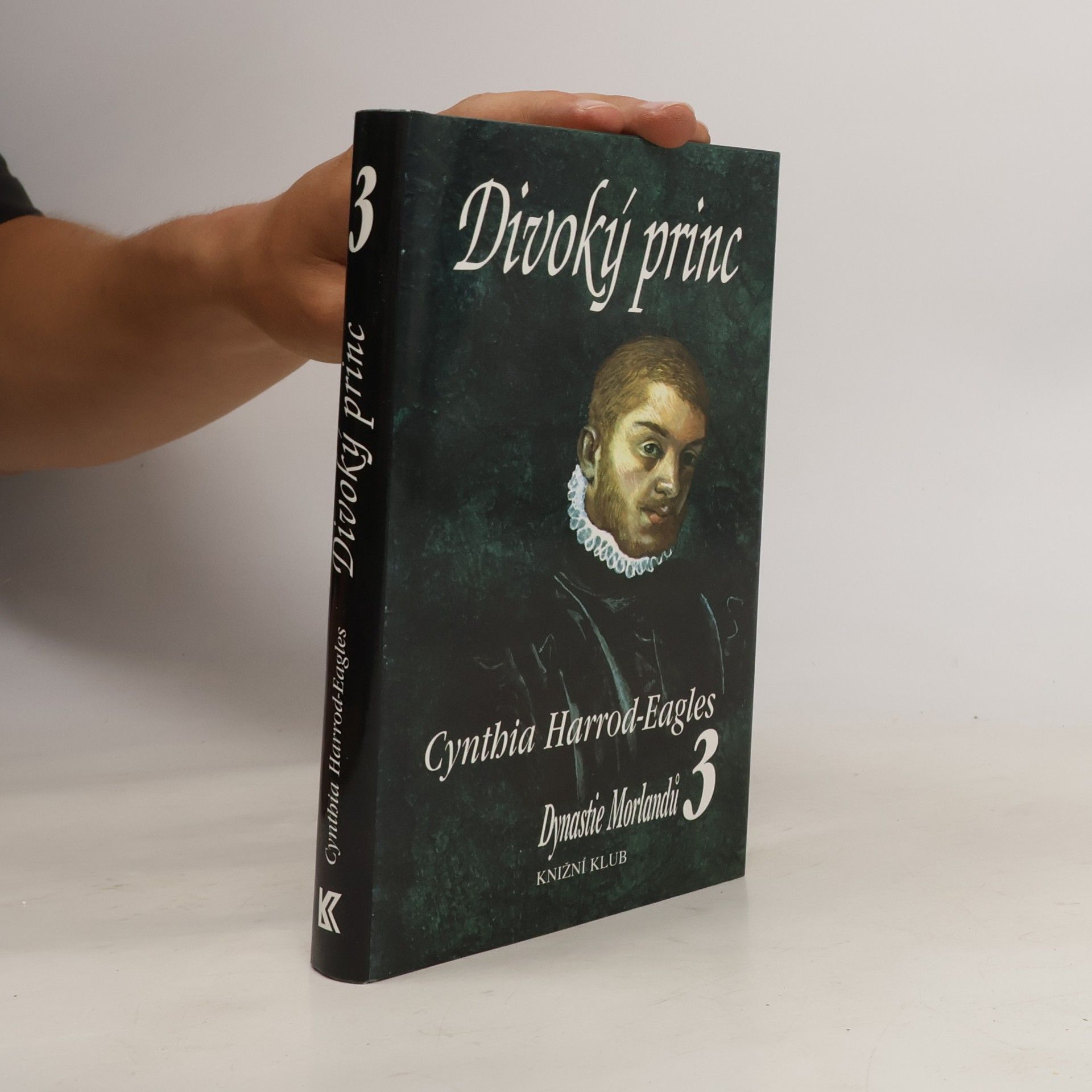 Cynthia Harrod-Eagles Dynastie Morlandů 3. Divoký princ