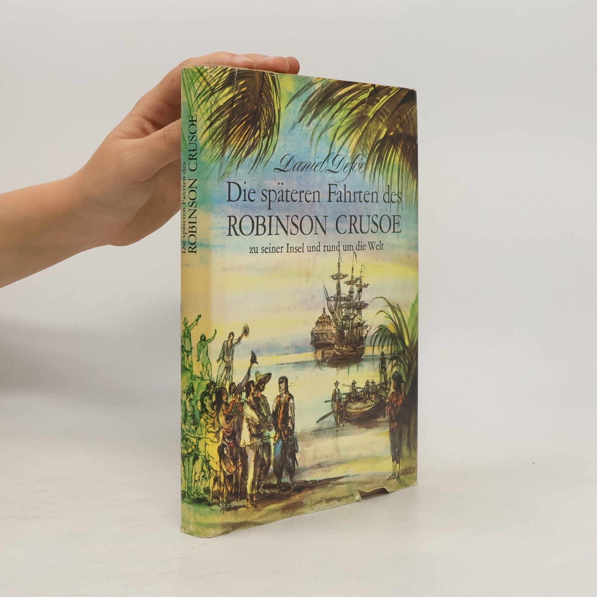 Daniel Defoe Die späteren Fahrten des Robinson Crusoe