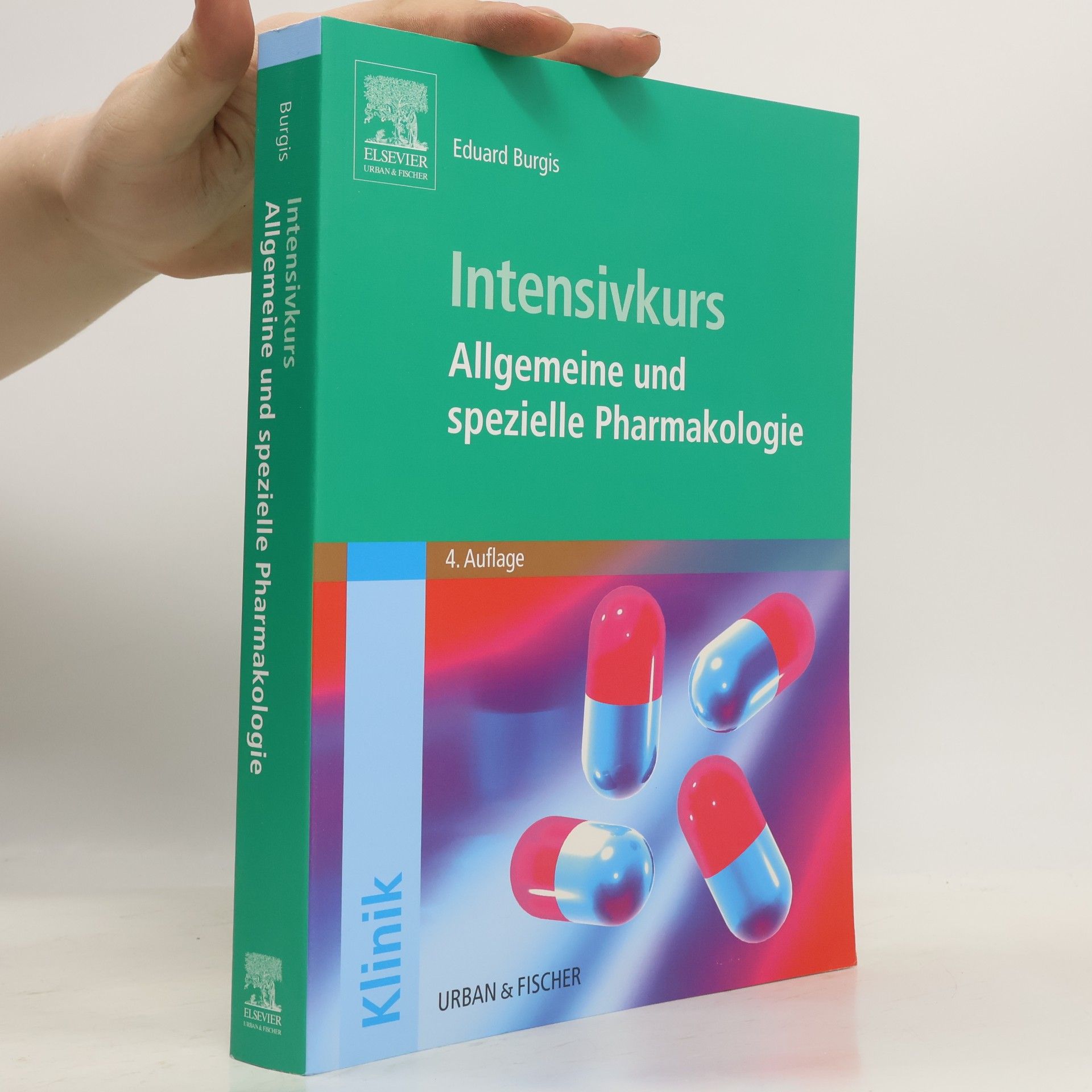 Eduard Burgis Intensivkurs: Allgemeine und spezielle Pharmakologie