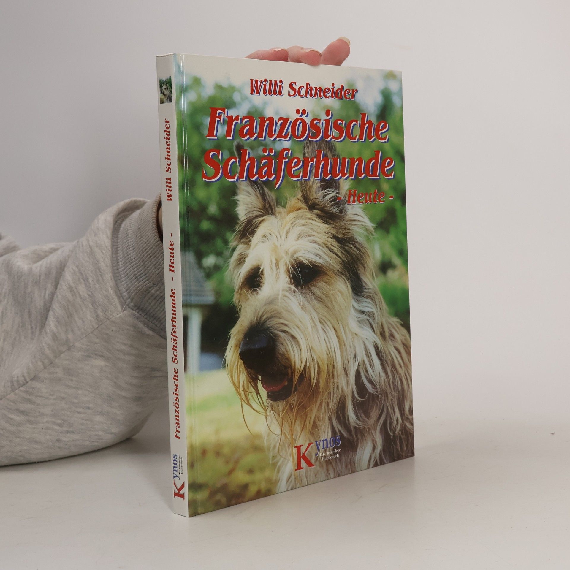 Willi Schneider Das besondere Hundebuch: Französische Schäferhunde heute