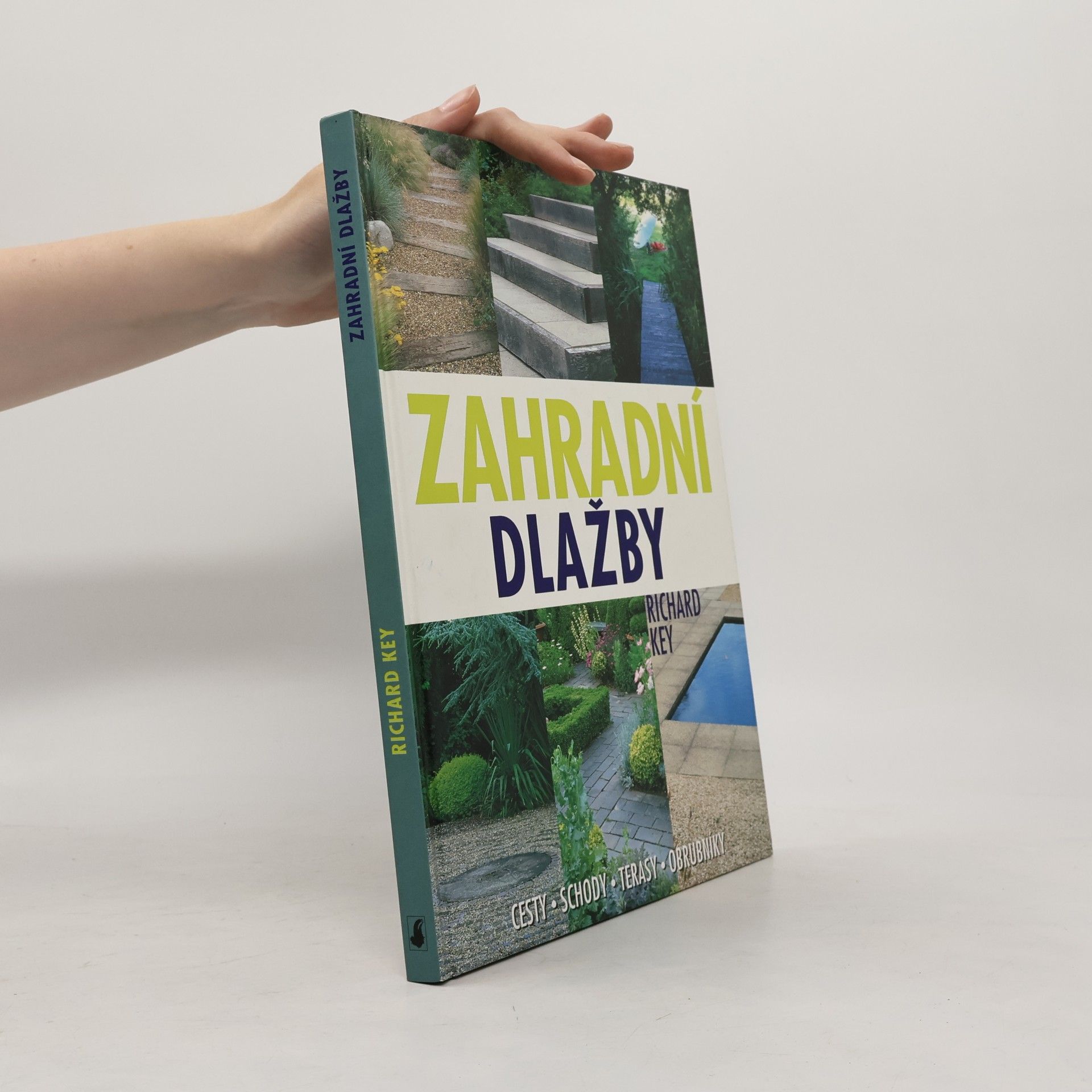 Richard Key Zahradní dlažby. Cesty, schody, terasy, obrubníky