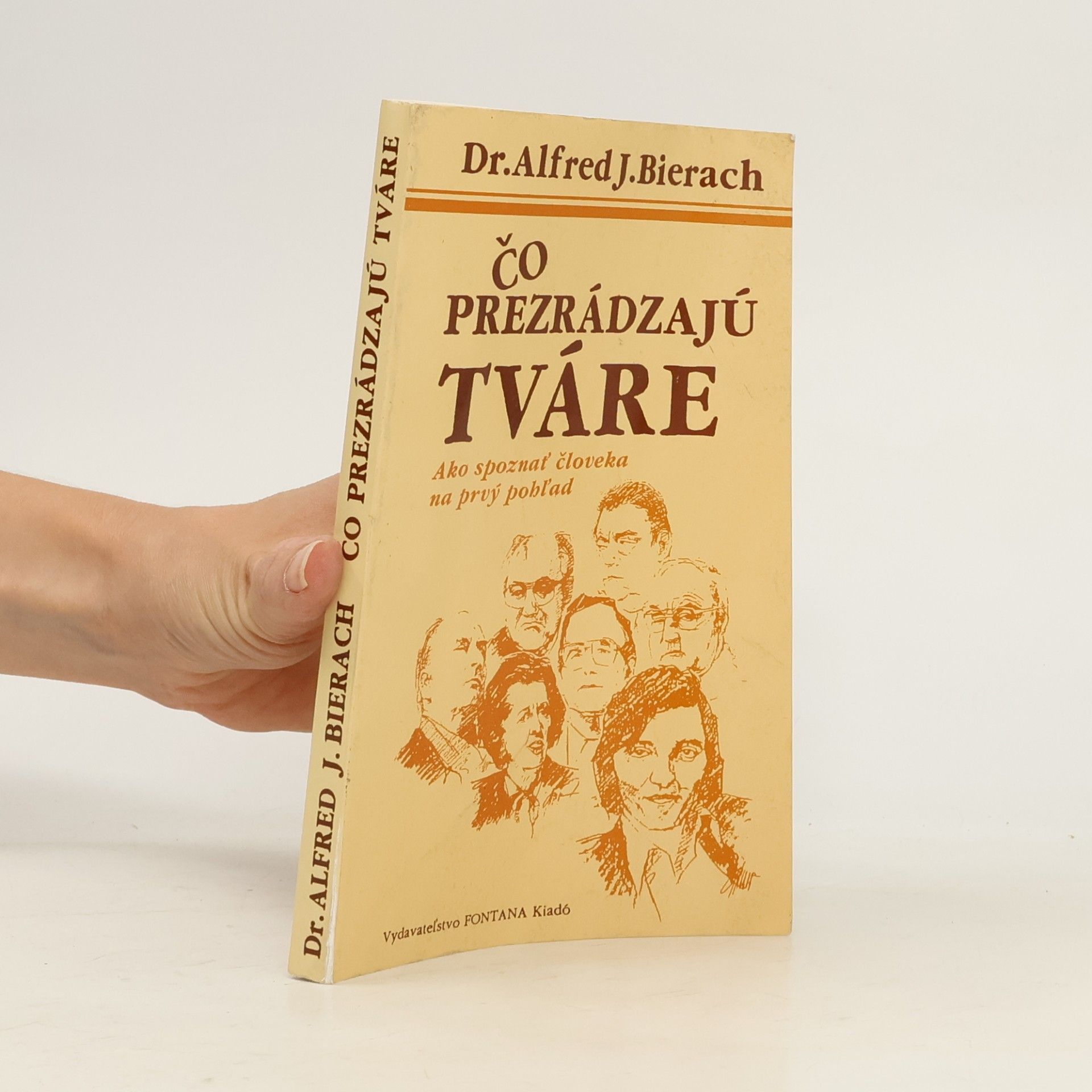 Alfred J. Bierach Čo prezrádzajú tváre