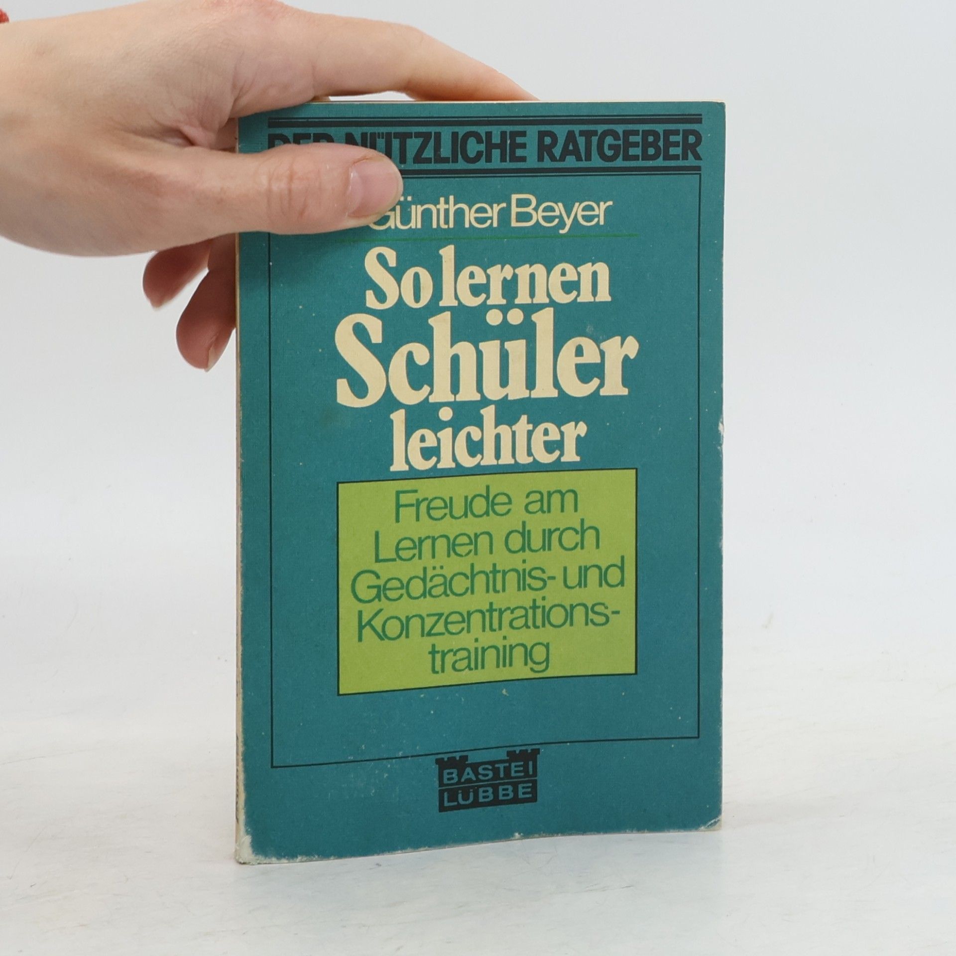 Günther Beyer So lernen Schüler leichter