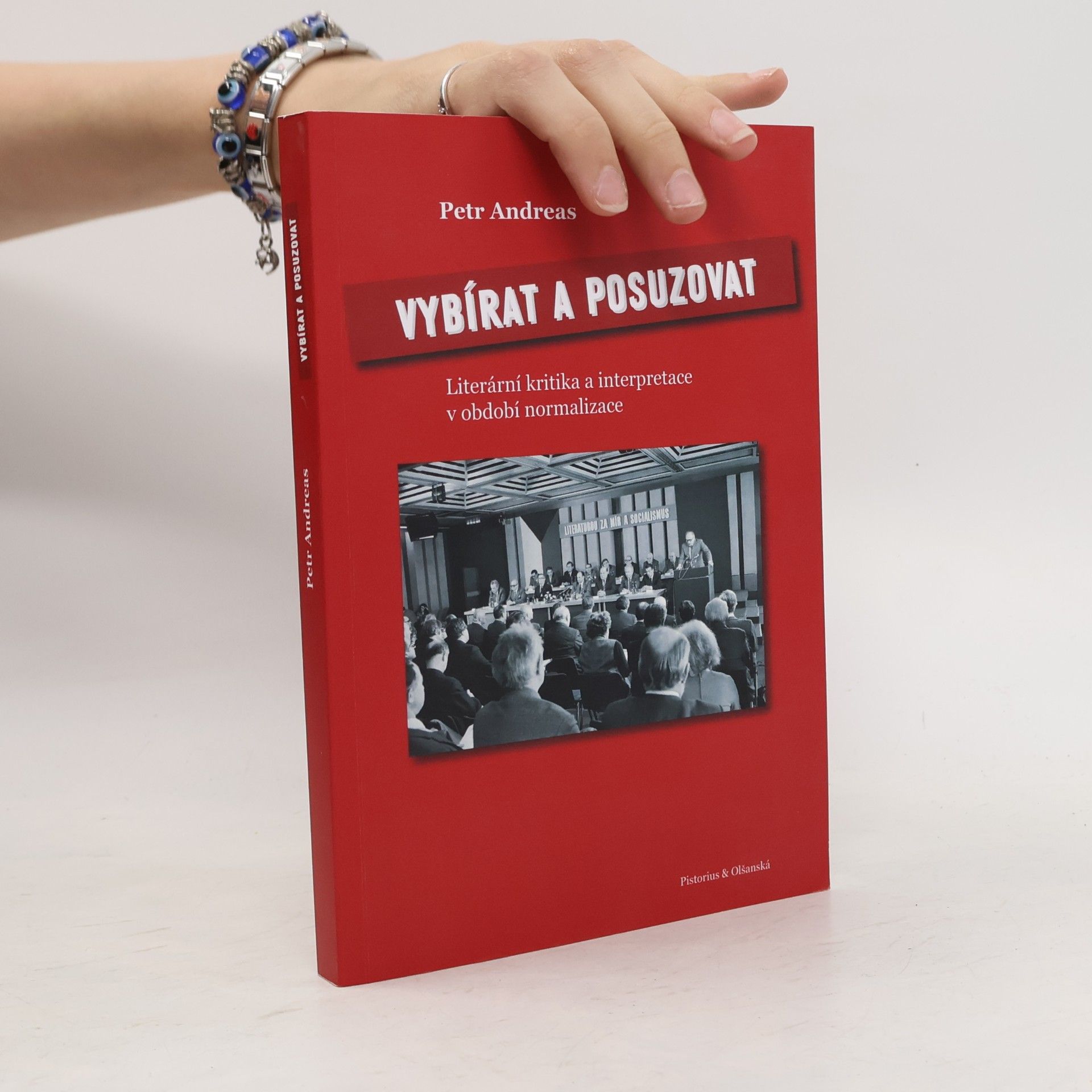 Petr Andreas Vybírat a posuzovat. Literární kritika a interpretace v období normalizace (asi věnování autora)