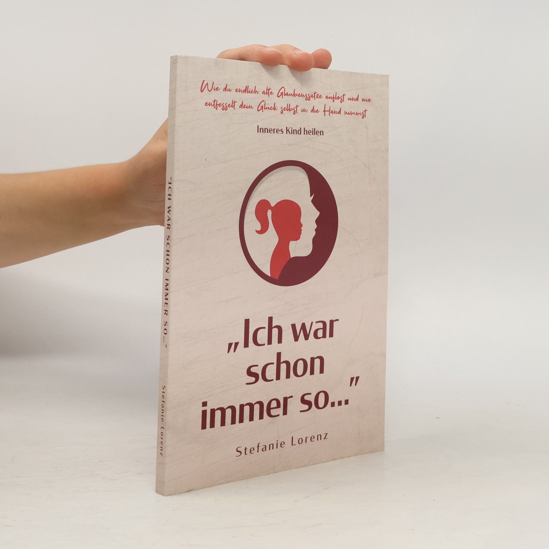 Inneres Kind heilen: ,,Ich war schon immer so…”