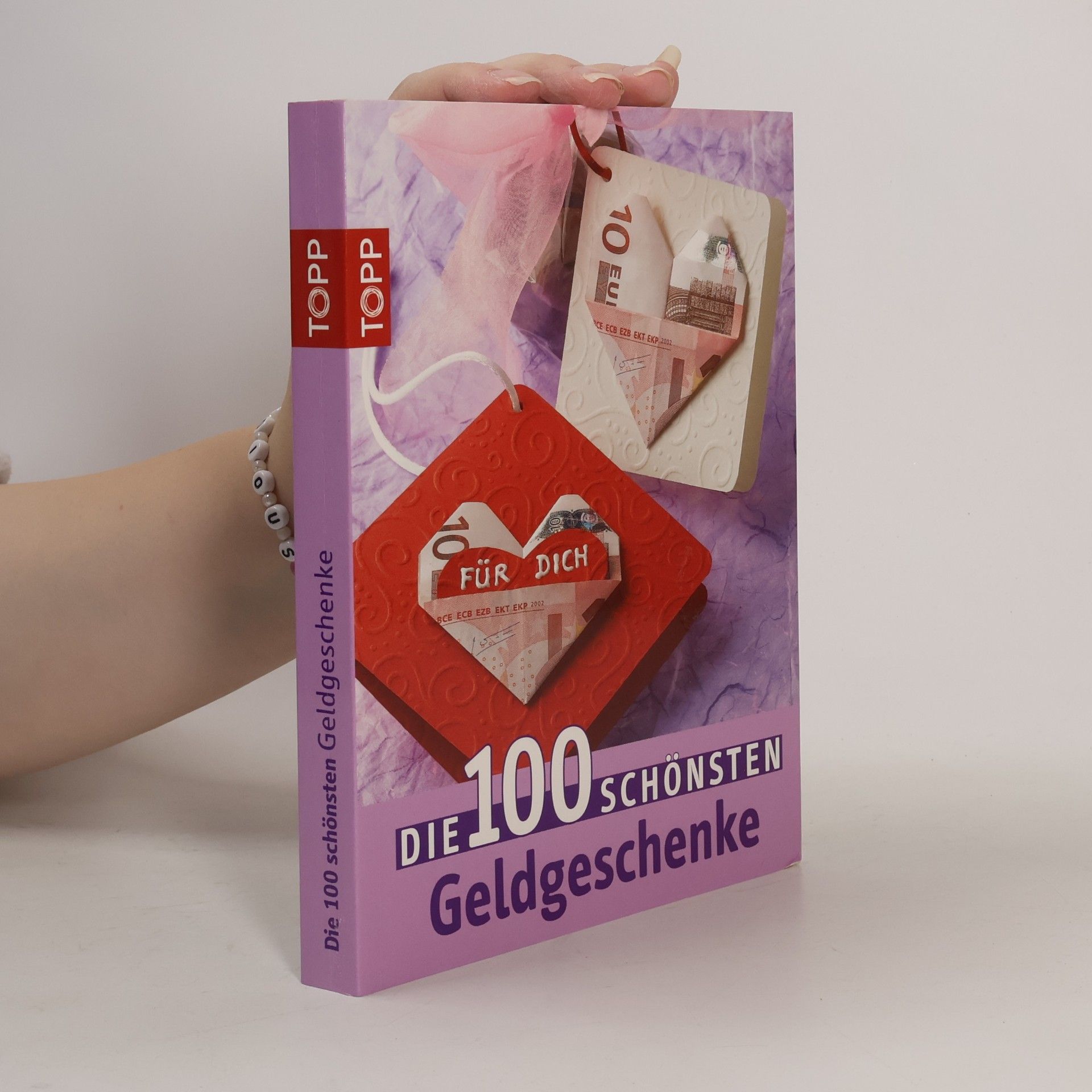 Autorenkollektiv Die 100 schönsten Geldgeschenke