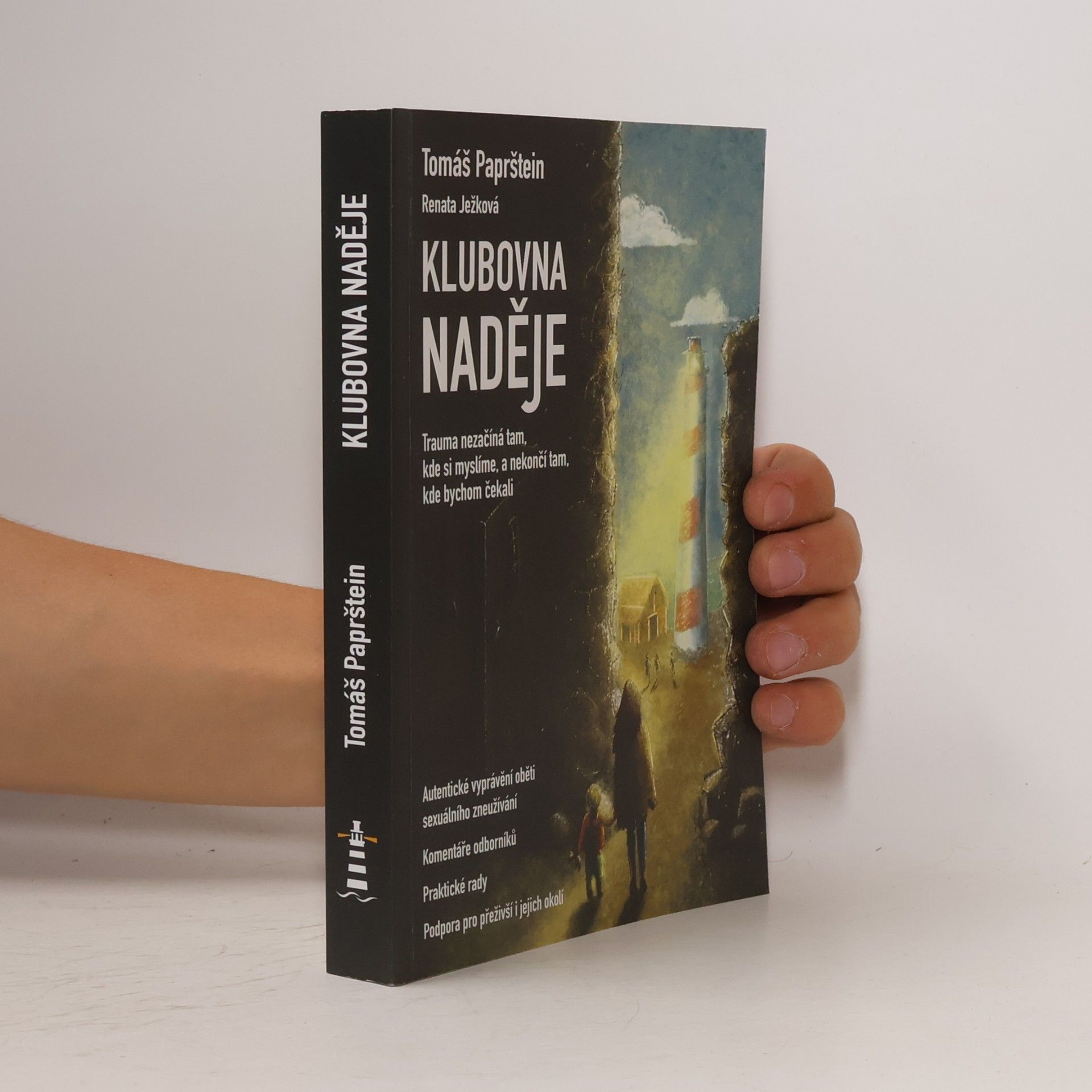 Klubovna Naděje. Autentické vyprávění oběti sexuálního zneužívání, komentáře odborníků, praktické rady, podpora pro přeživší i jejich okolí