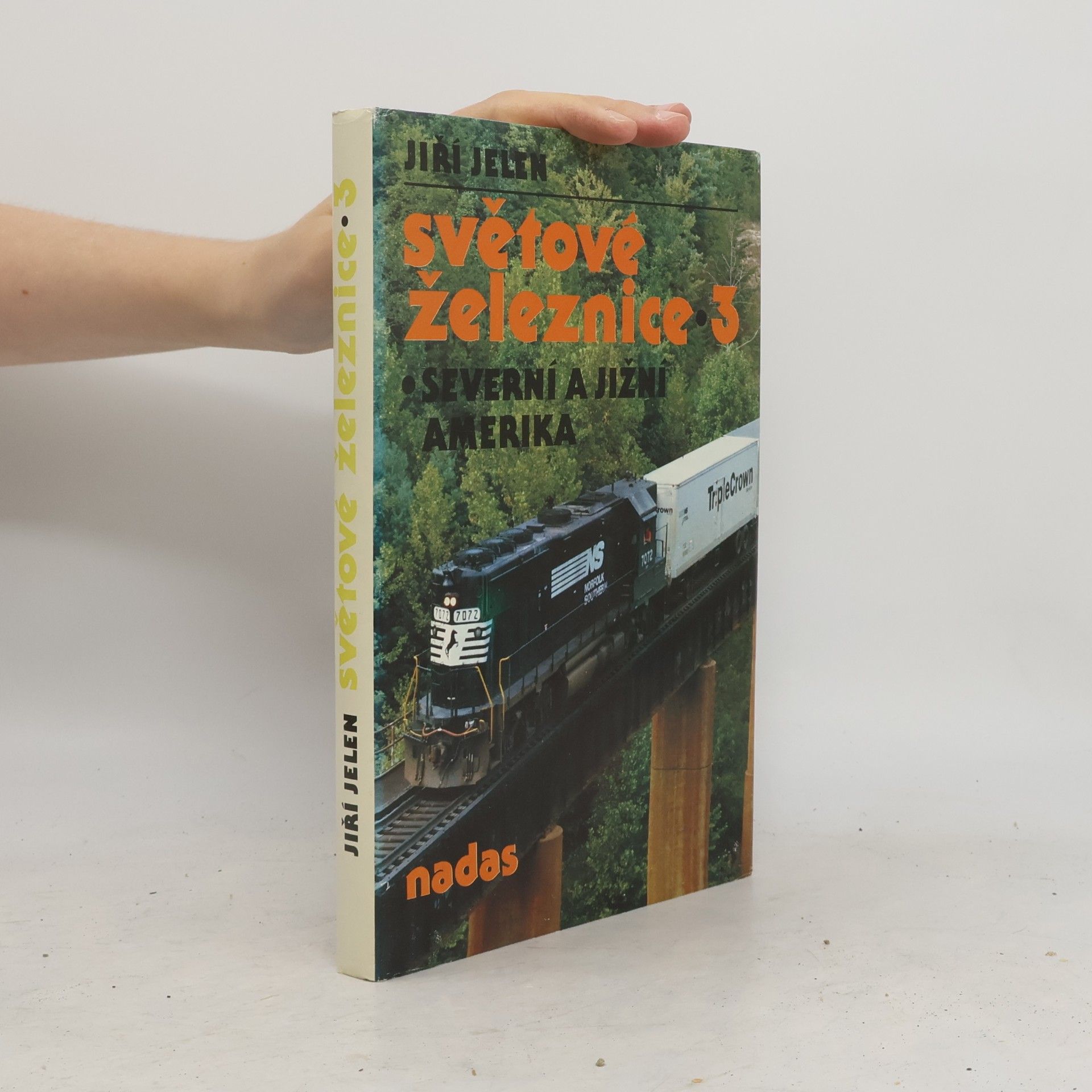 Jiří Jelen Světové železnice 3. Severní a jižní Amerika
