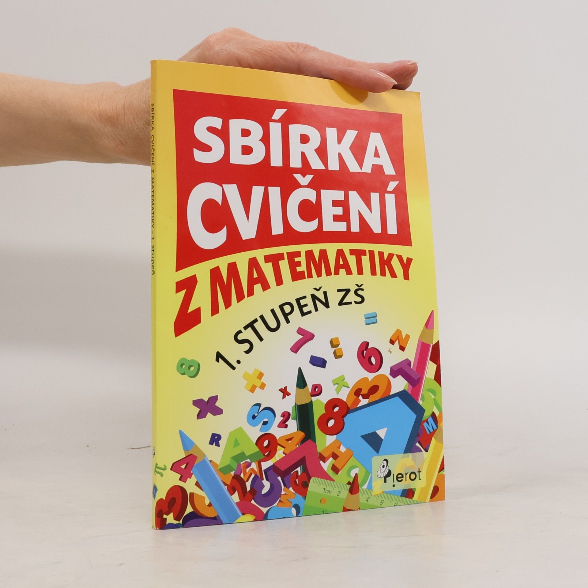 Petr Šulc Sbírka cvičení z matematiky : 1. stupeň ZŠ