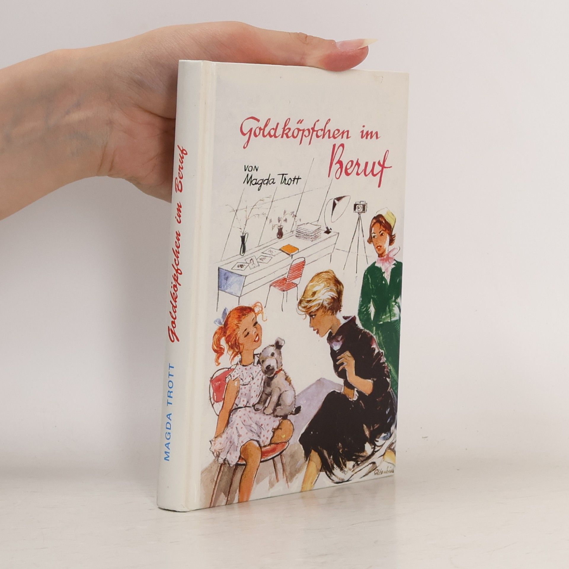 Magda Trott Ollenbacher Goldköpfchen - 8: Goldköpfchen im Beruf