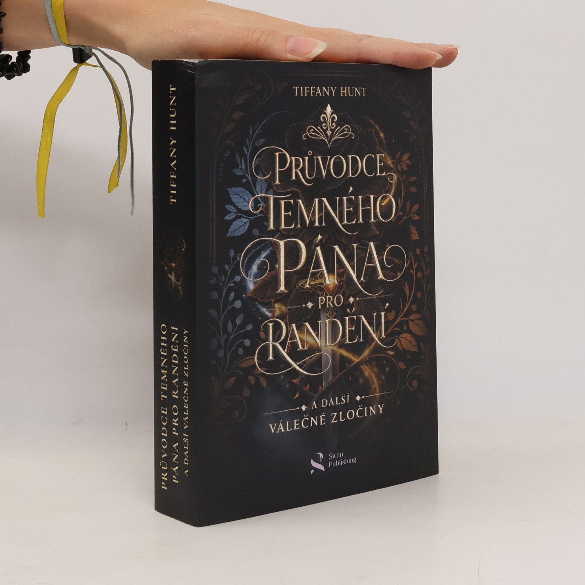 Tiffany Hunt Průvodce temného pána pro randění a další válečné zločiny