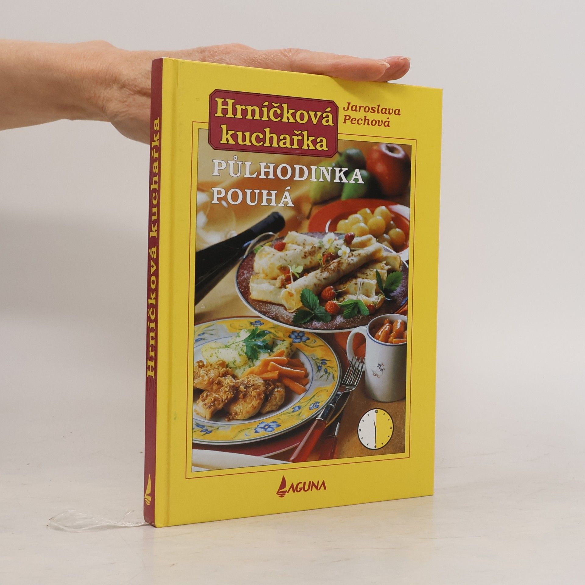 Jaroslava Pechová Hrníčková kuchařka. Půlhodinka pouhá