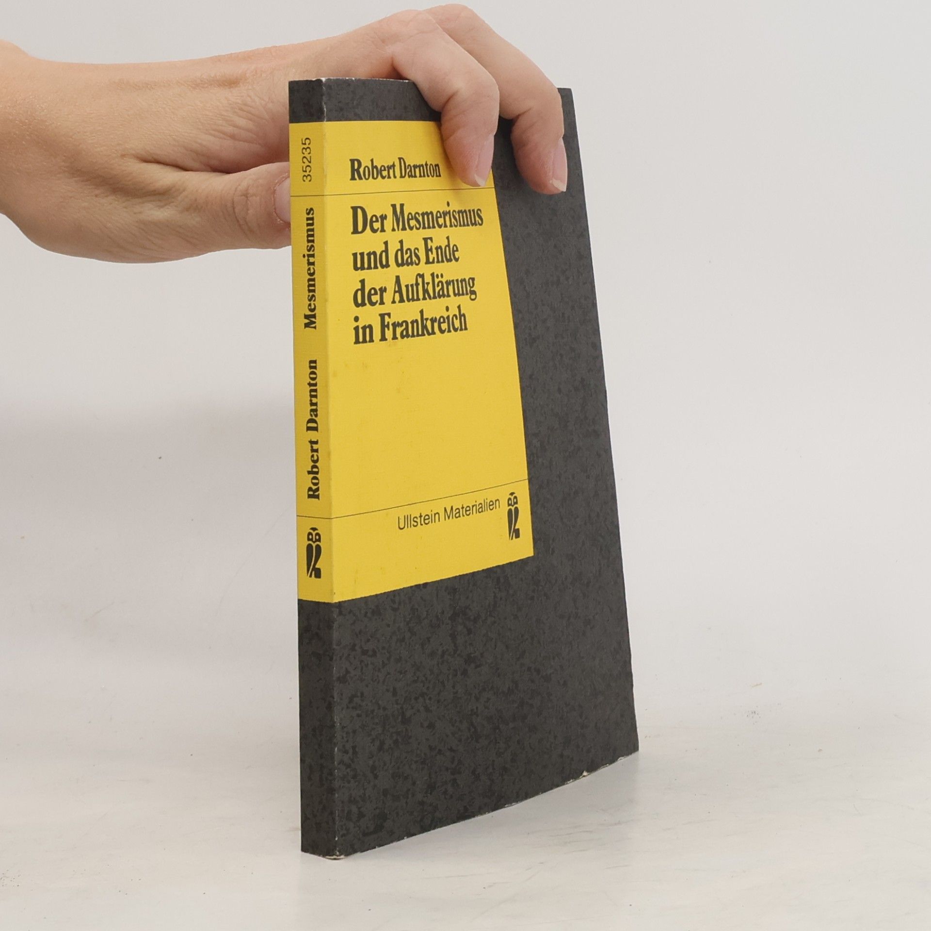 Robert Darnton Ullstein Materialien: Der Mesmerismus und das Ende der Aufklärung in Frankreich