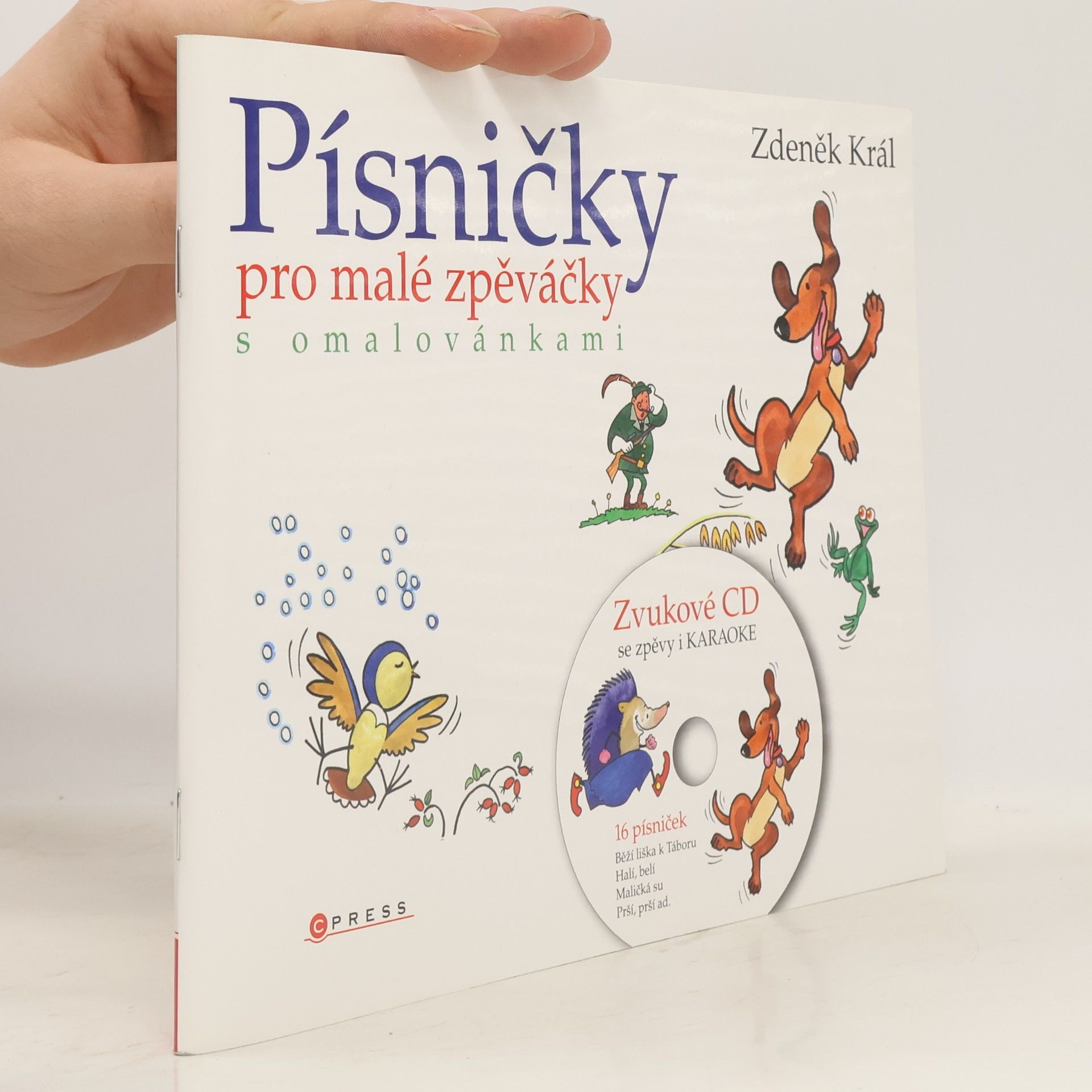 Zdeněk Král Písničky pro malé zpěváčky s omalovánkami