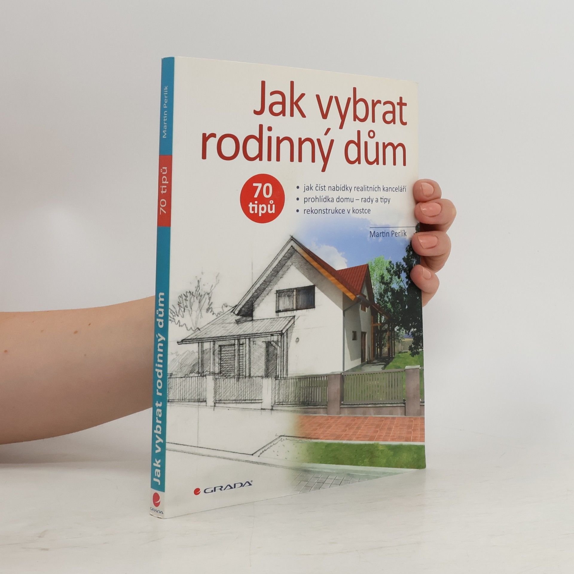 Martin Perlík Jak vybrat rodinný dům