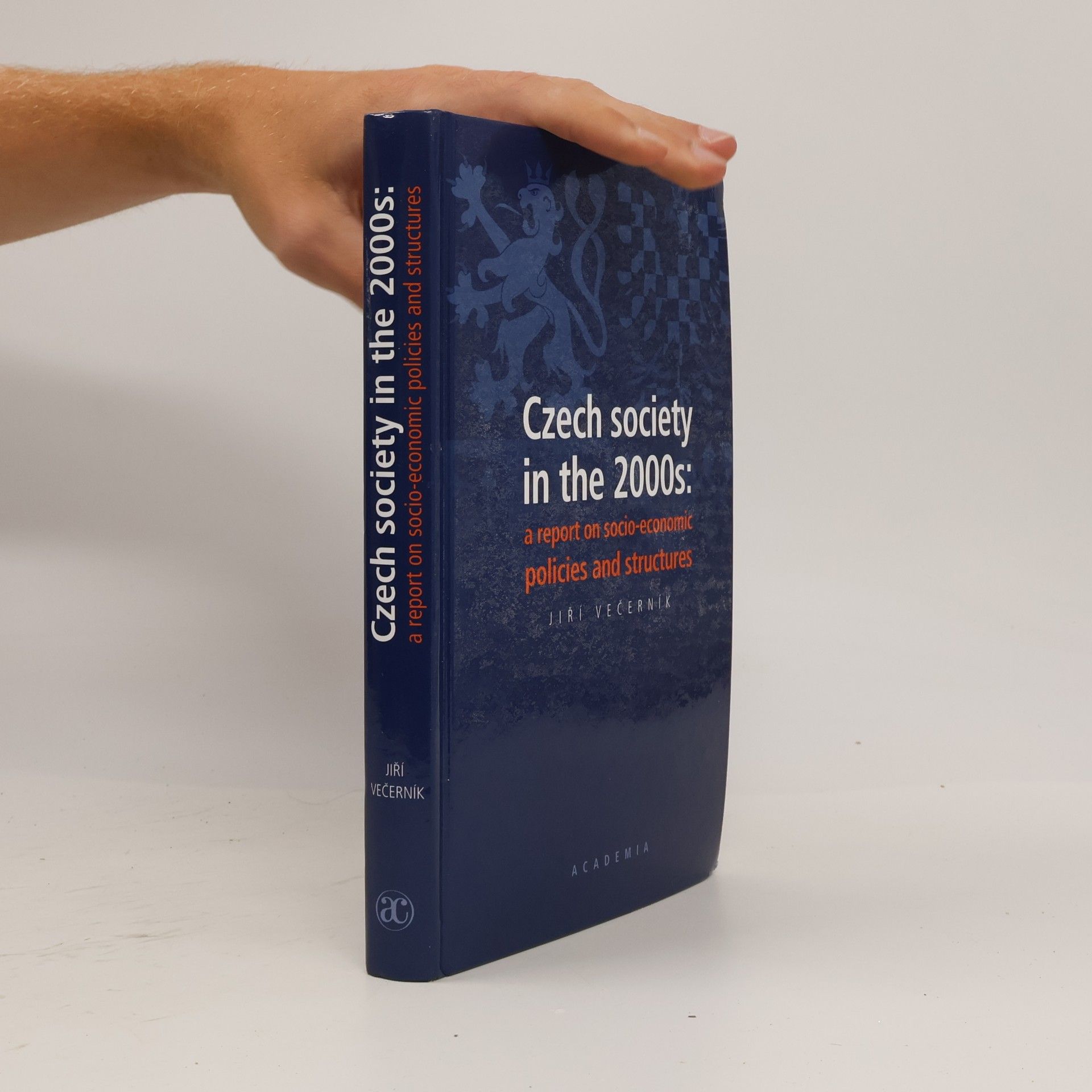 Jiří Večerník Czech society in the 2000s: A report on socio-economic policies and structures