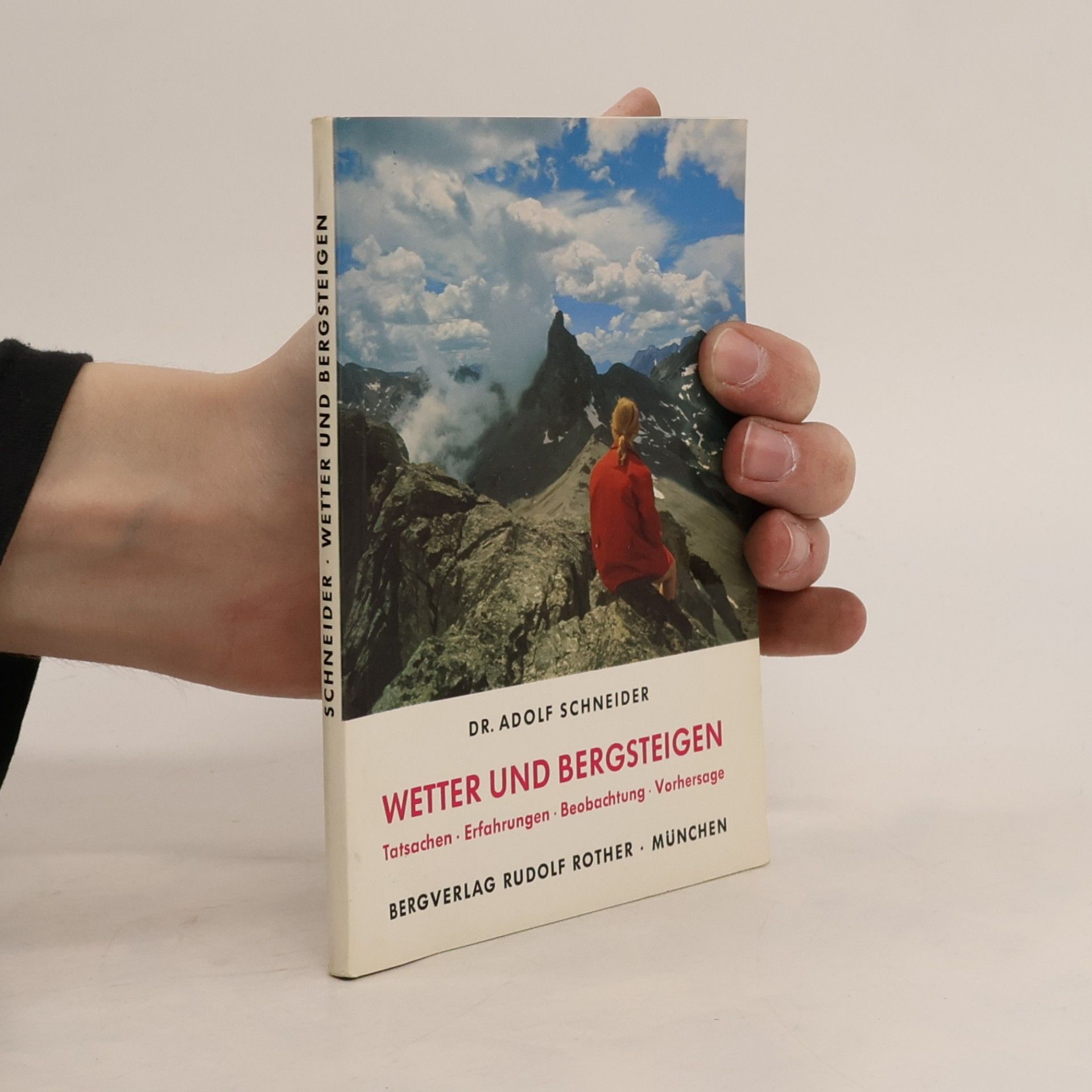 Adolf Schneider Wetter und Bergsteigen
