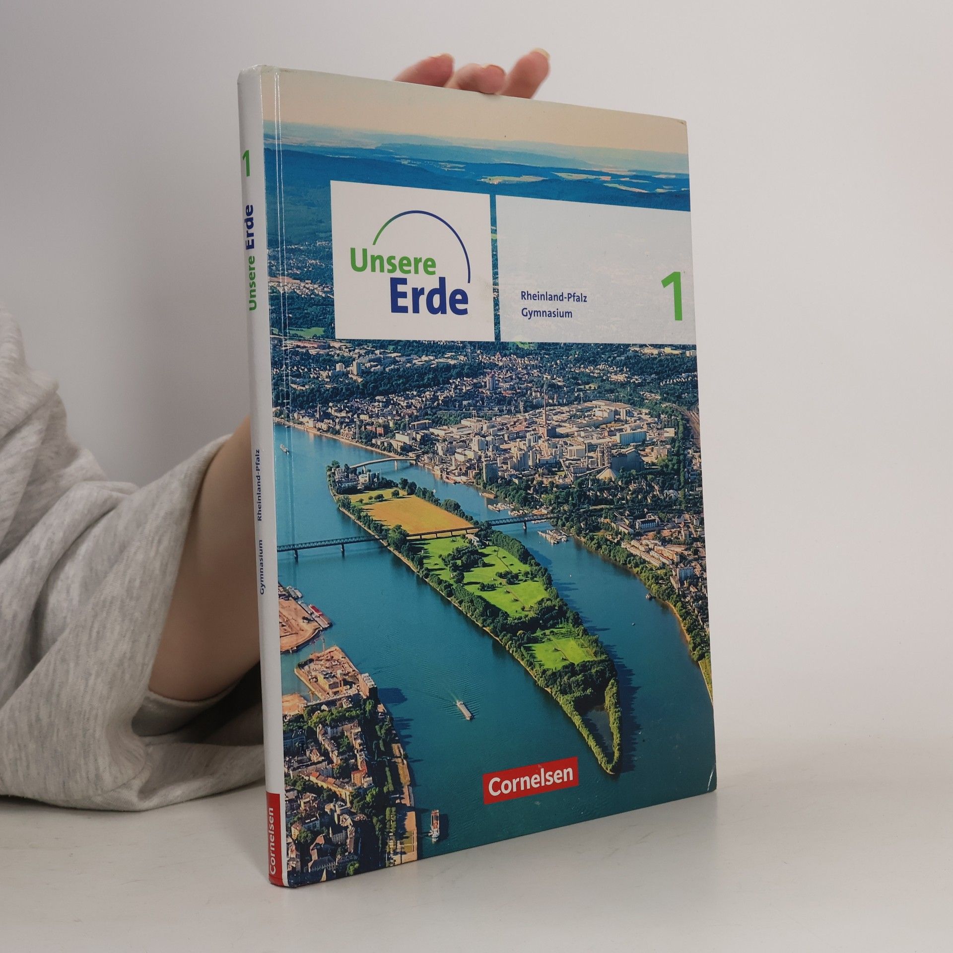 Autorenkollektiv Unsere Erde Sekundarstufe I Band 1. Rheinland-Pfalz - Schülerbuch