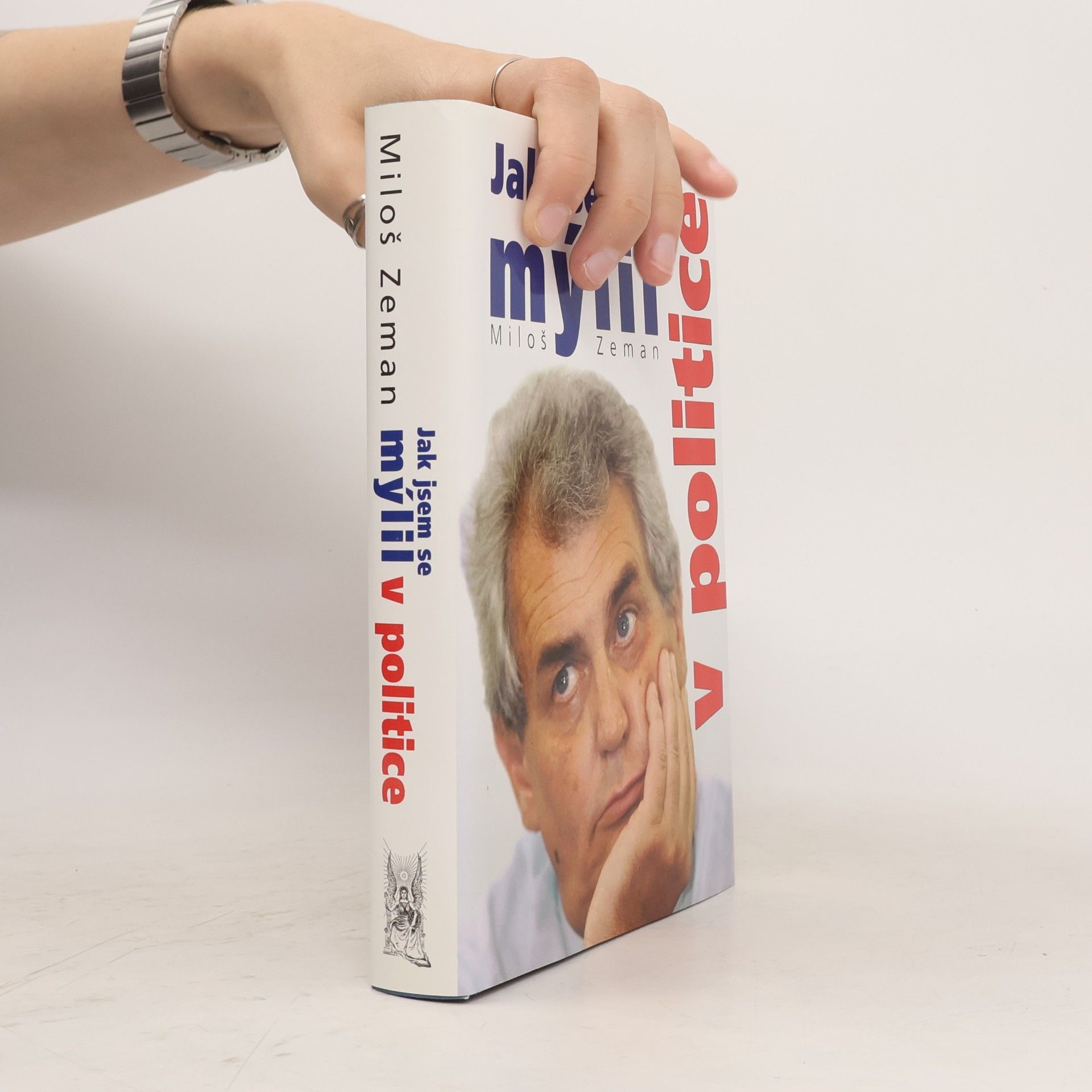 Miloš Zeman Jak jsem se mýlil v politice