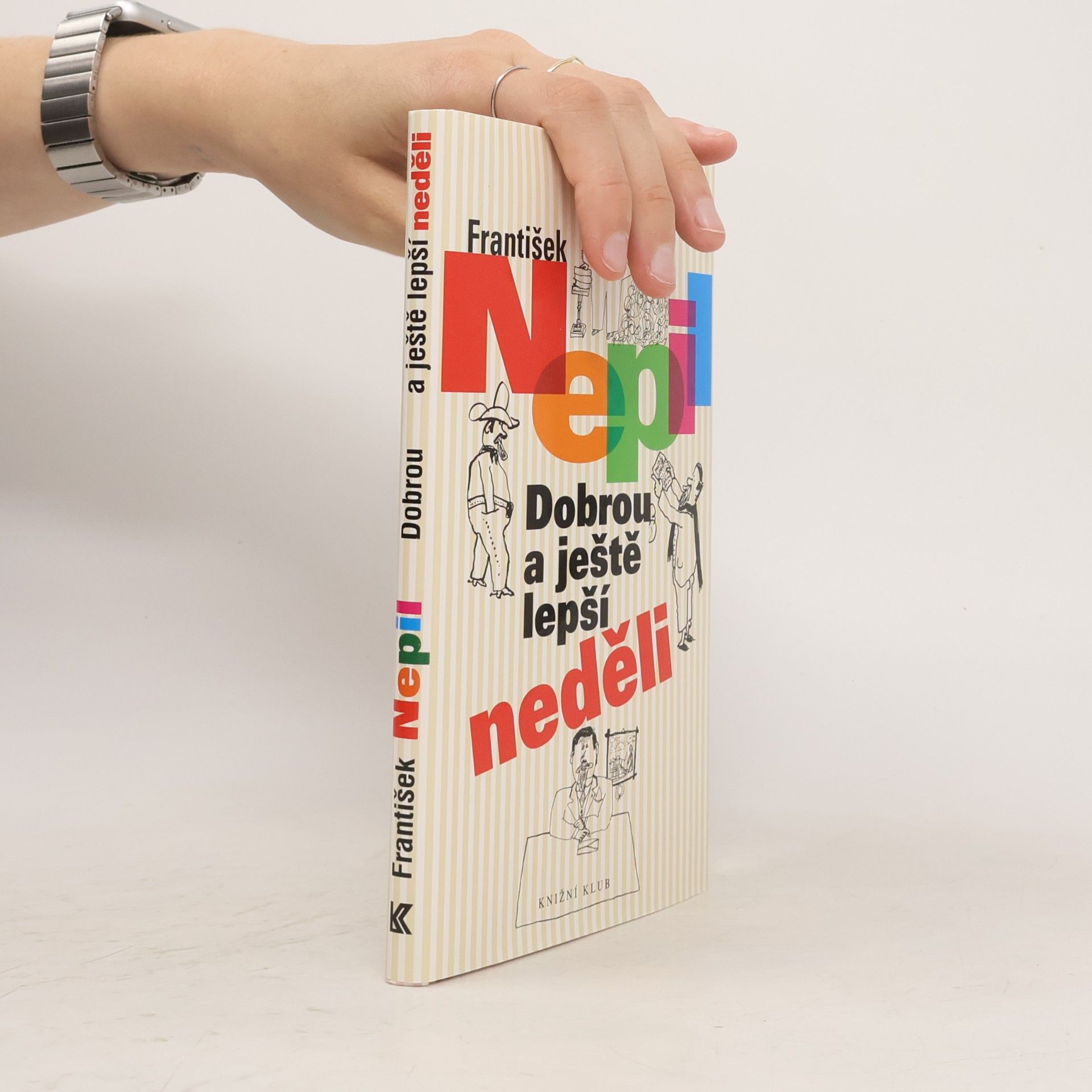 František Nepil Dobrou a ještě lepší neděli