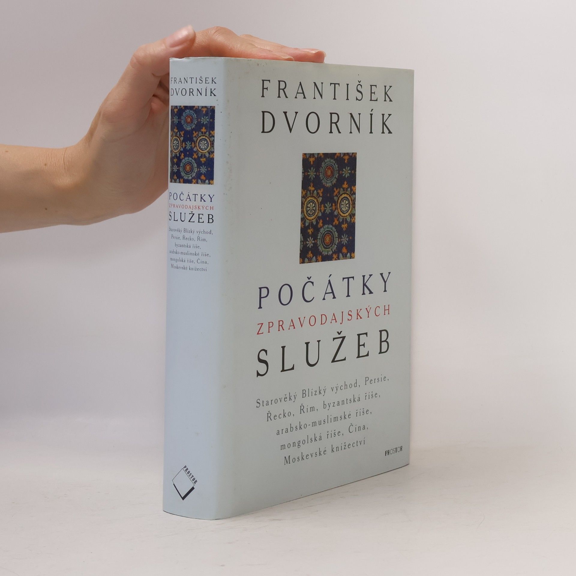 Počátky zpravodajských služeb: Starověký Blízký východ, Persie, Řecko, Řím, byzantská říše, arabsko-muslimské říše, mongolská říše, Čína, Moskevské knížectví