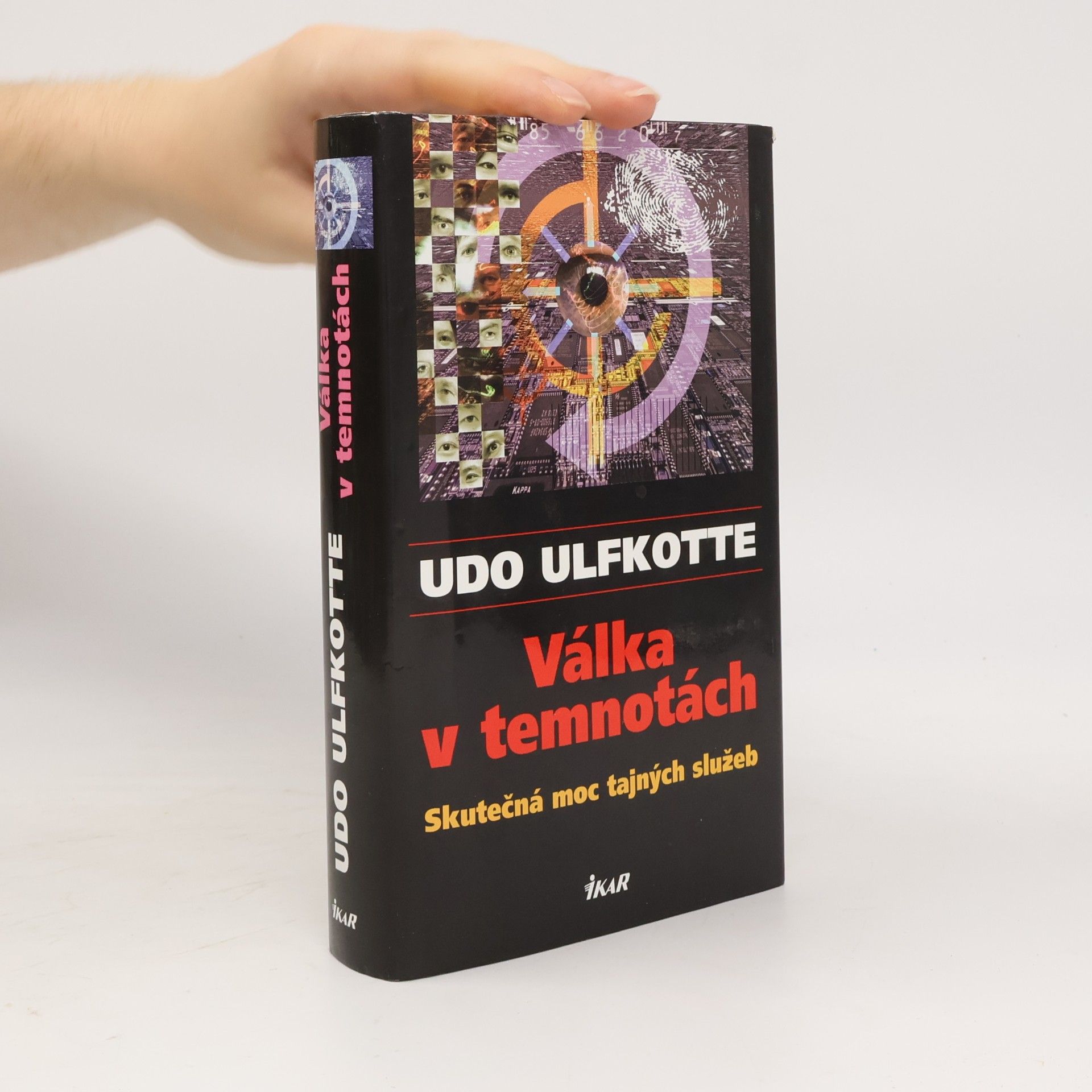 Udo Ulfkotte Válka v temnotách. Skutečná moc tajných služeb