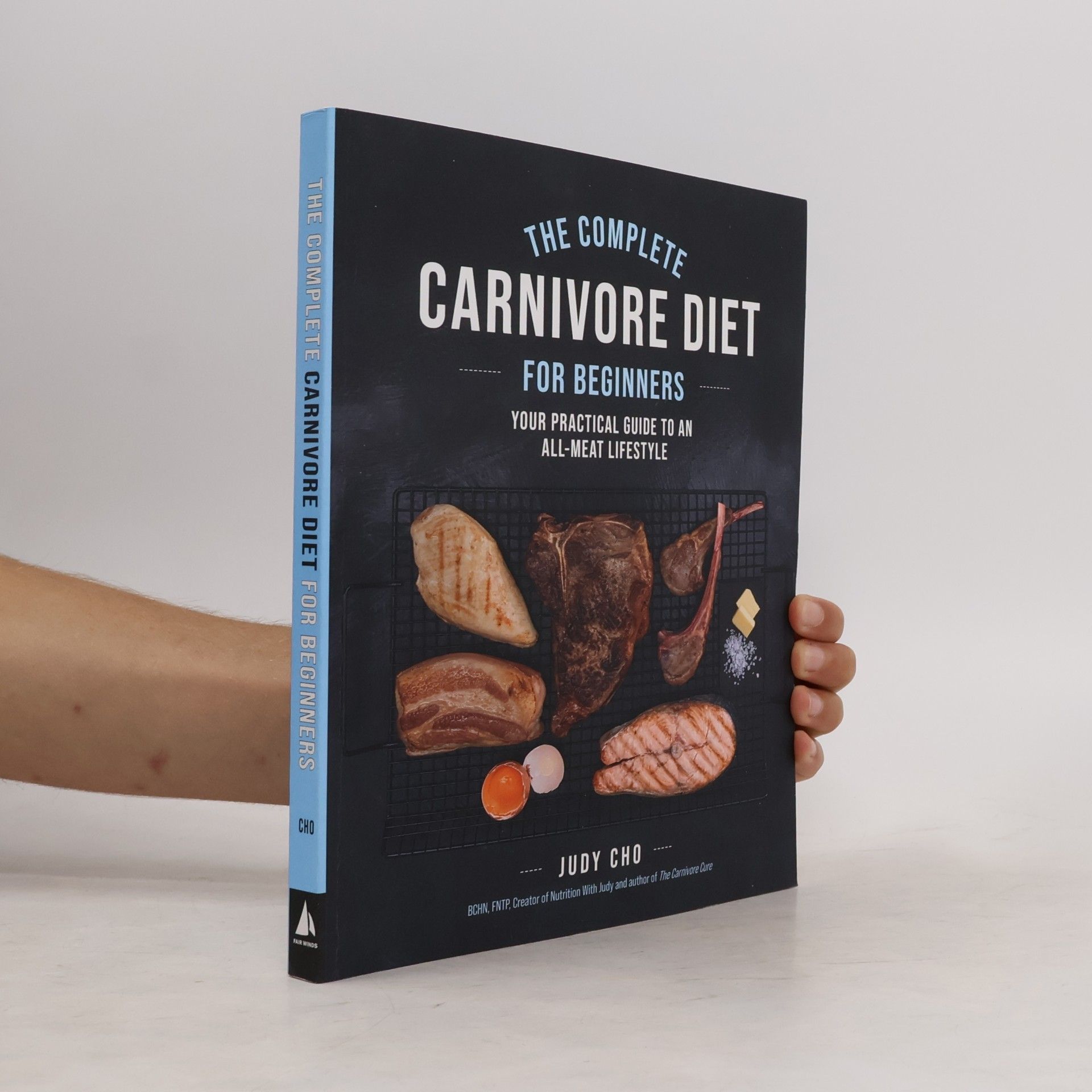Judy Cho The Complete Carnivore Diet for Beginners