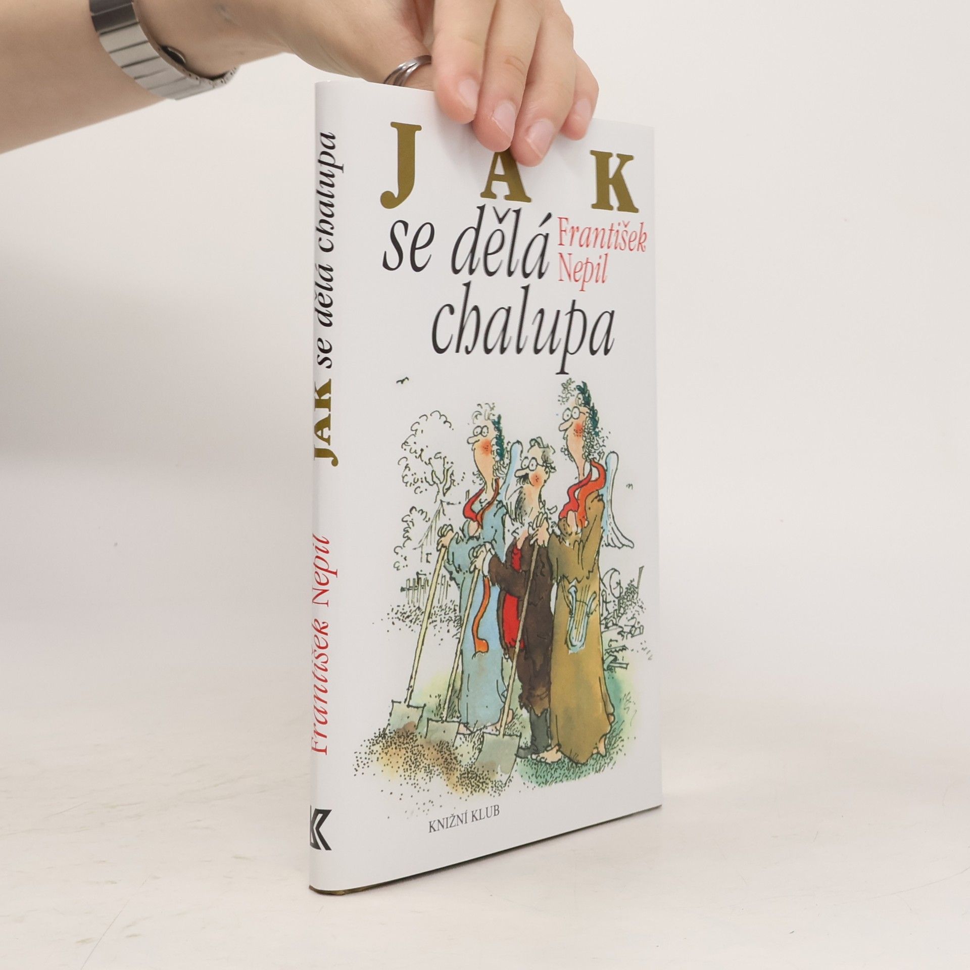 František Nepil Jak se dělá chalupa